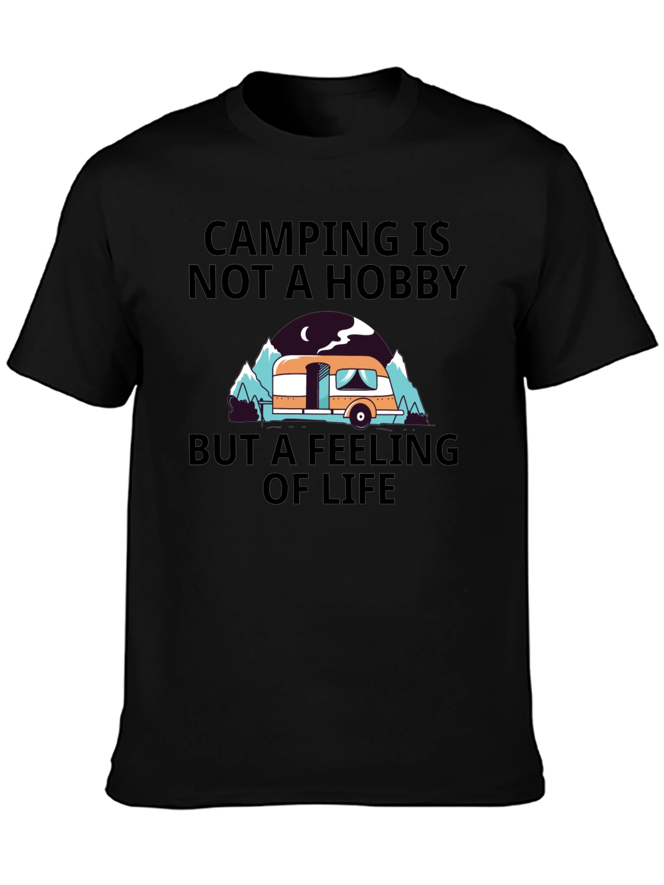 Camping is a Feeling of Life Graphic Tee