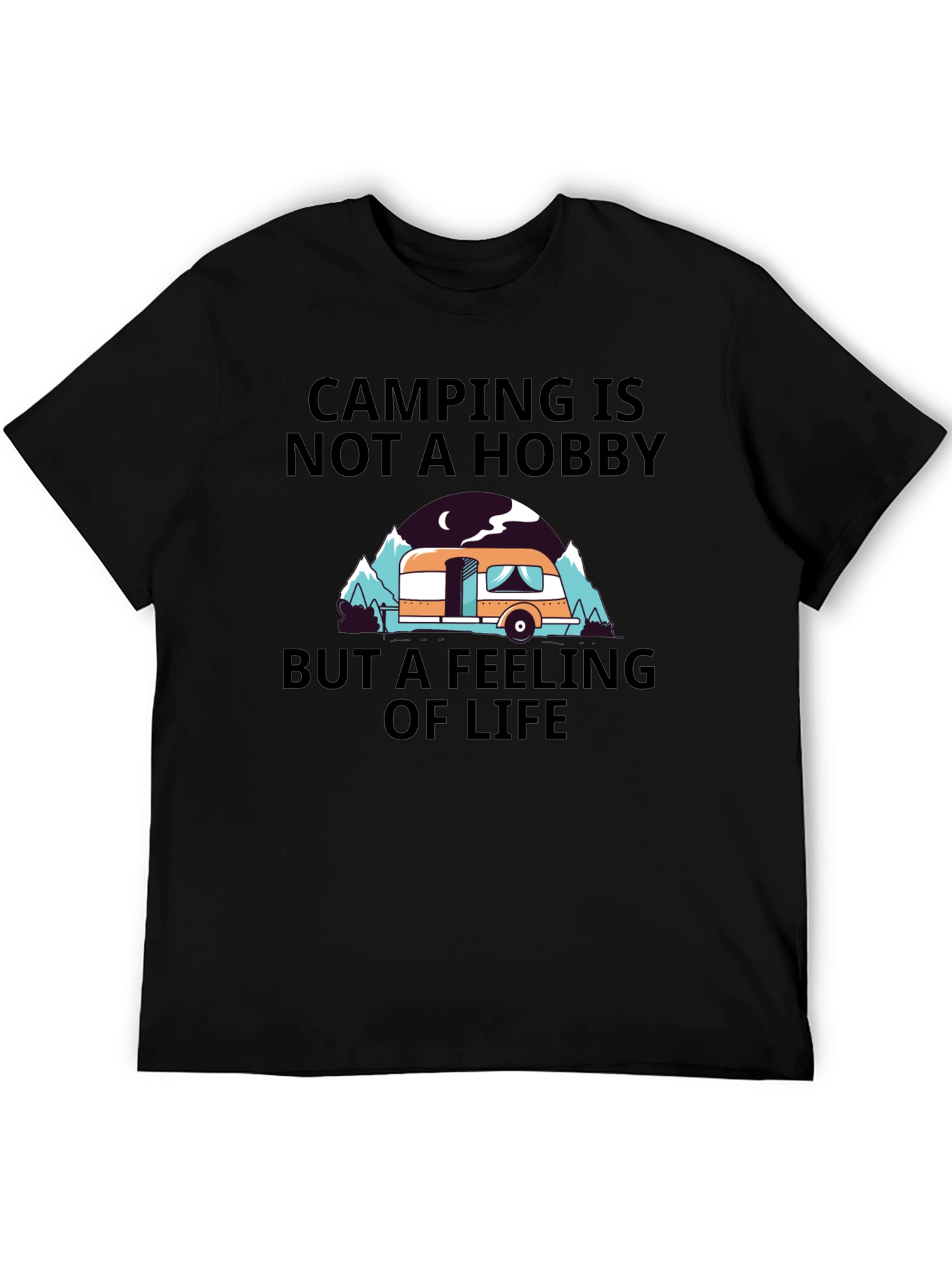 Camping is a Feeling of Life Graphic Tee