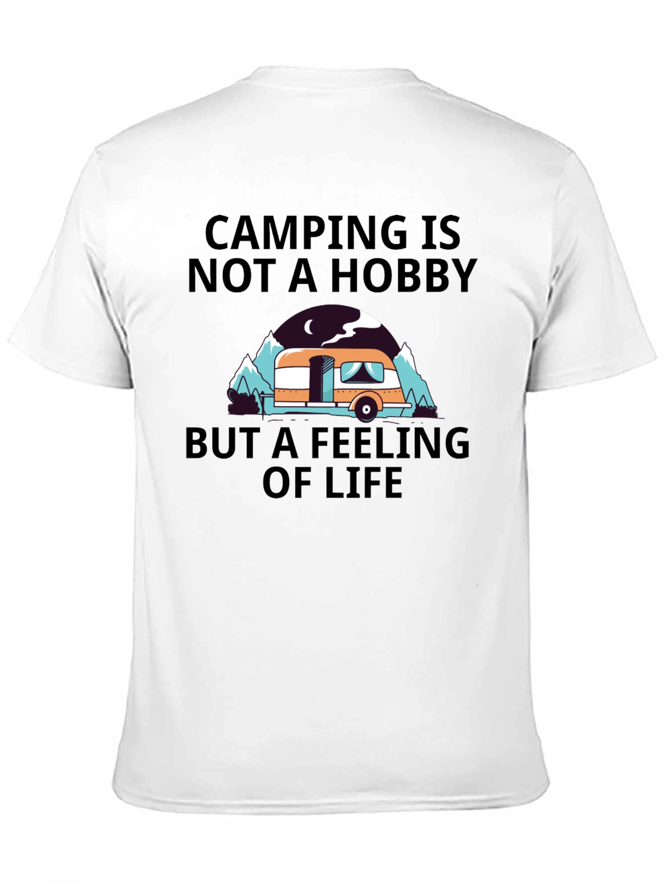 Camping is a Feeling of Life Graphic Tee