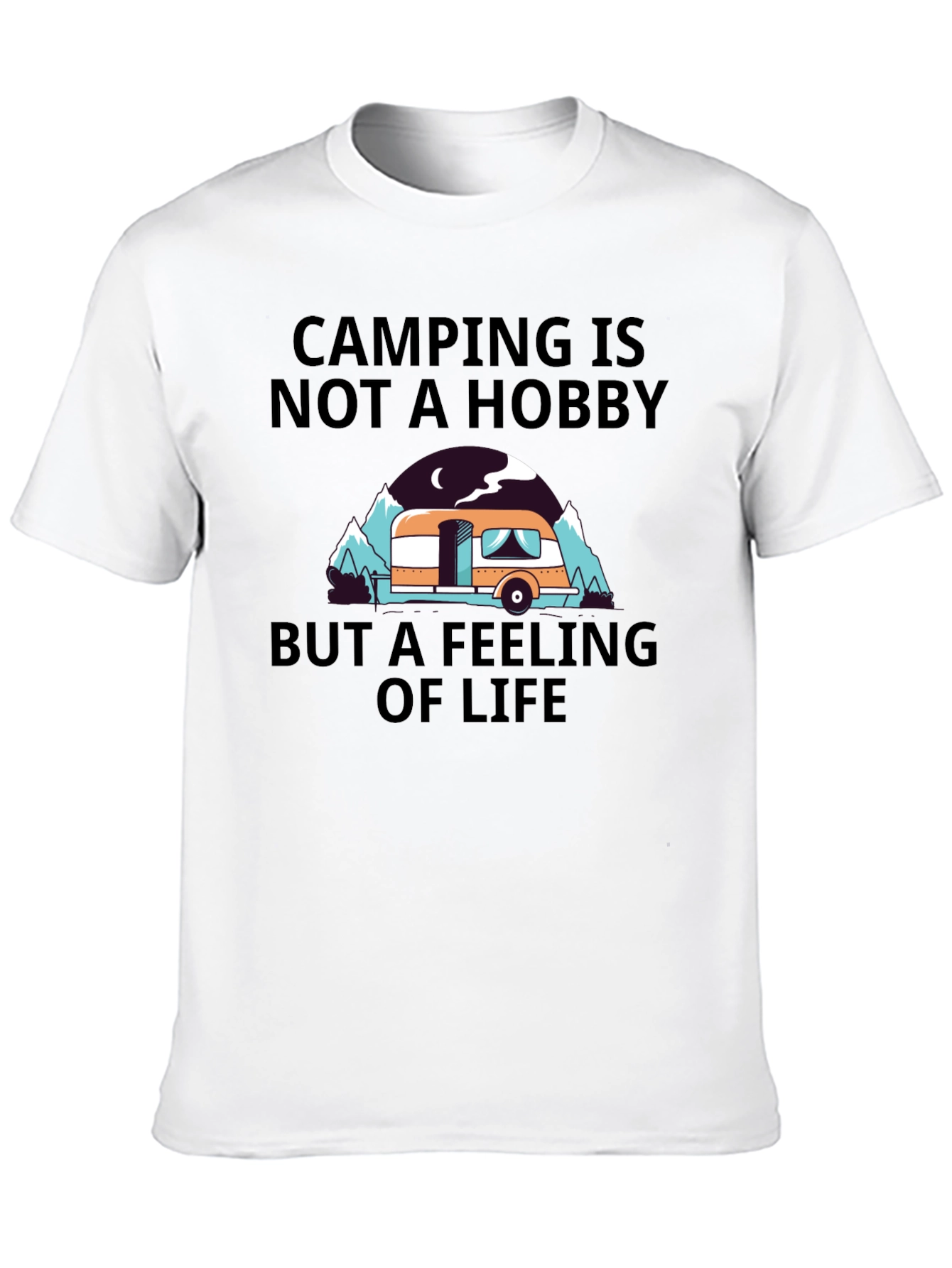 Camping is a Feeling of Life Graphic Tee
