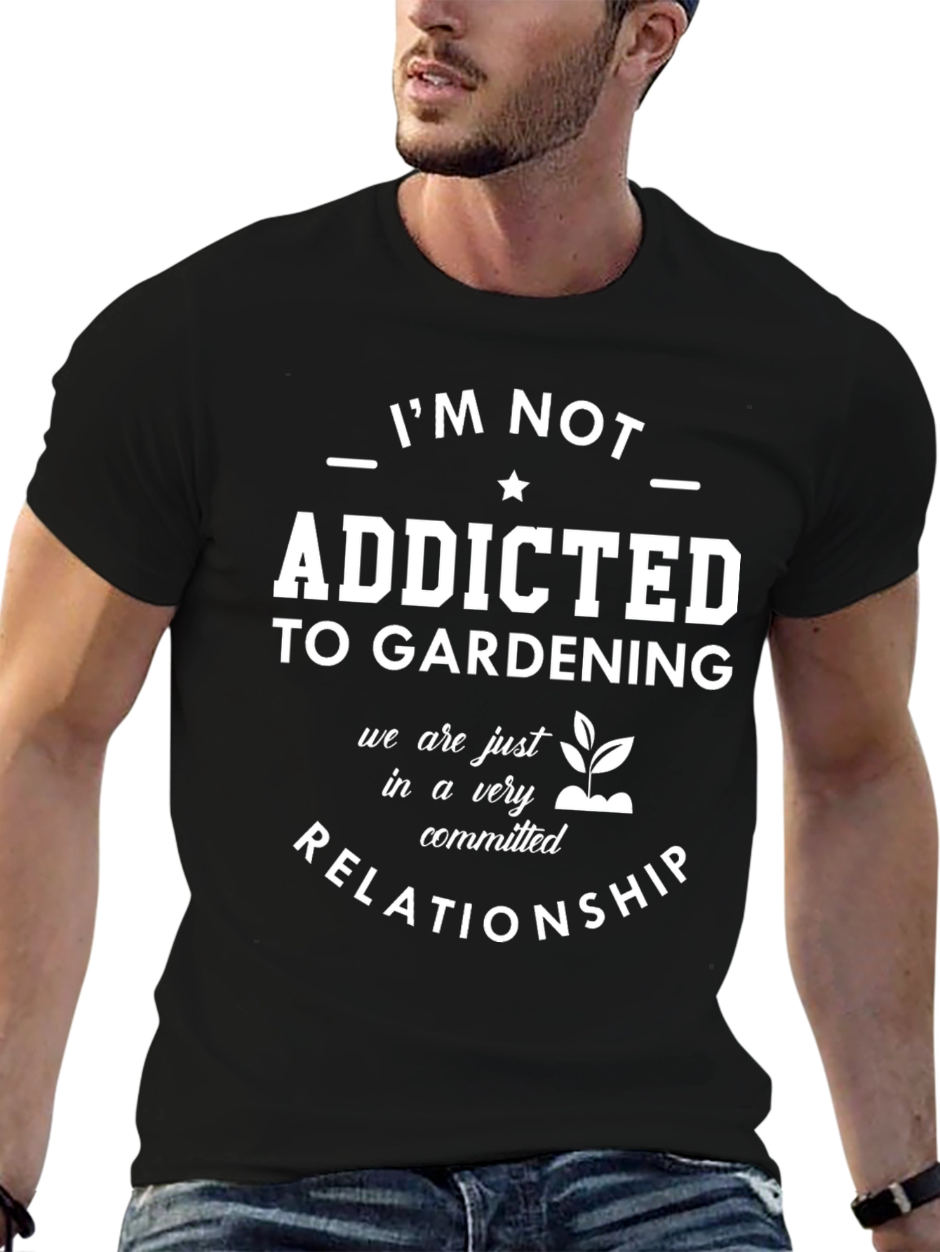 Gardening Addict T-Shirt: Committed Relationship Tee