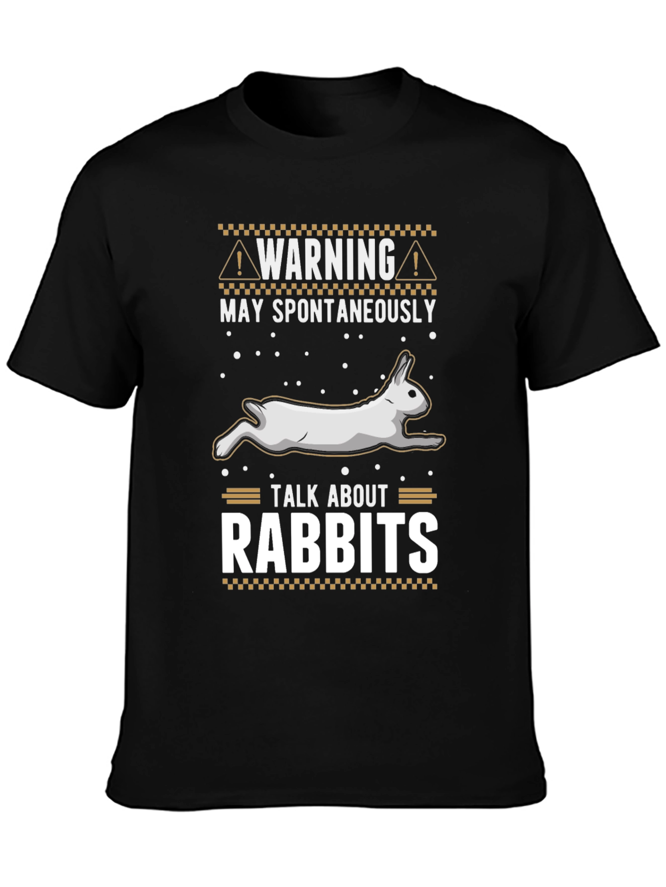 Warning: May Spontaneously Talk About Rabbits T-Shirt