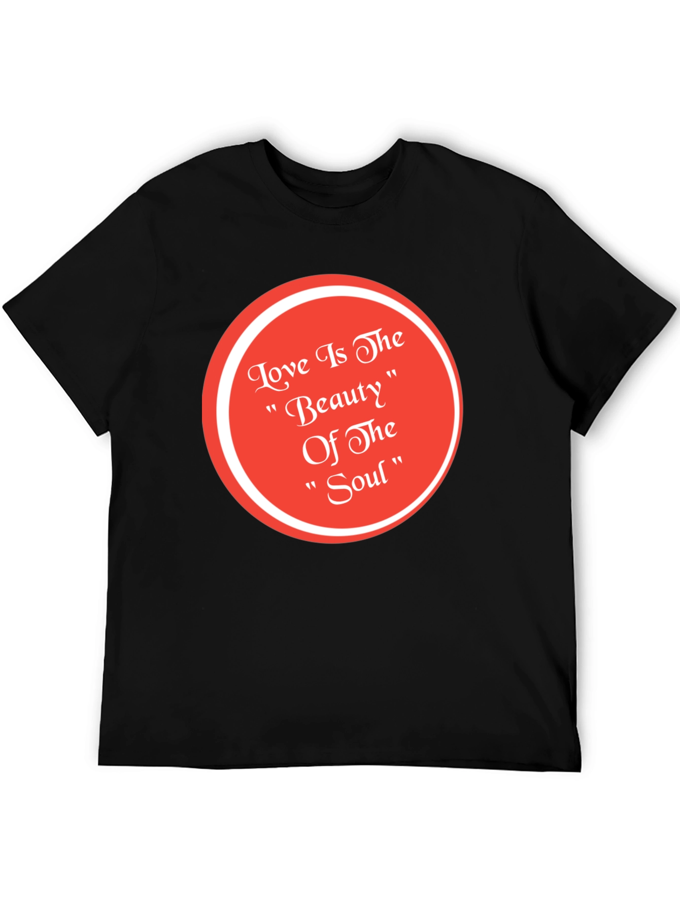 Love Is The Beauty of The Soul Black T-Shirt