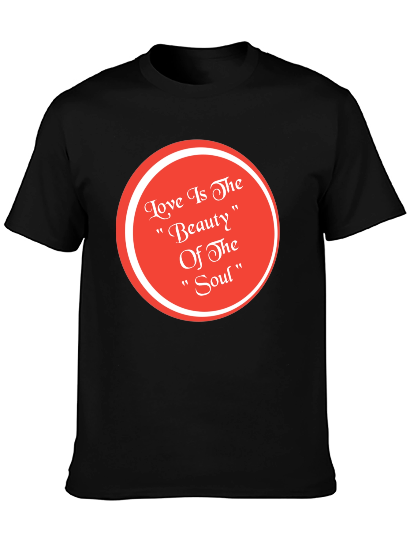 Love Is The Beauty of The Soul Black T-Shirt