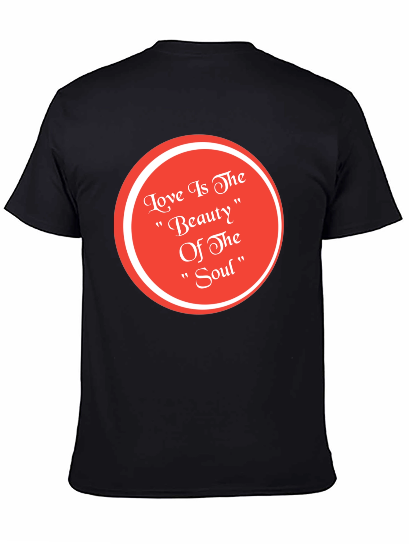 Love Is The Beauty of The Soul Black T-Shirt