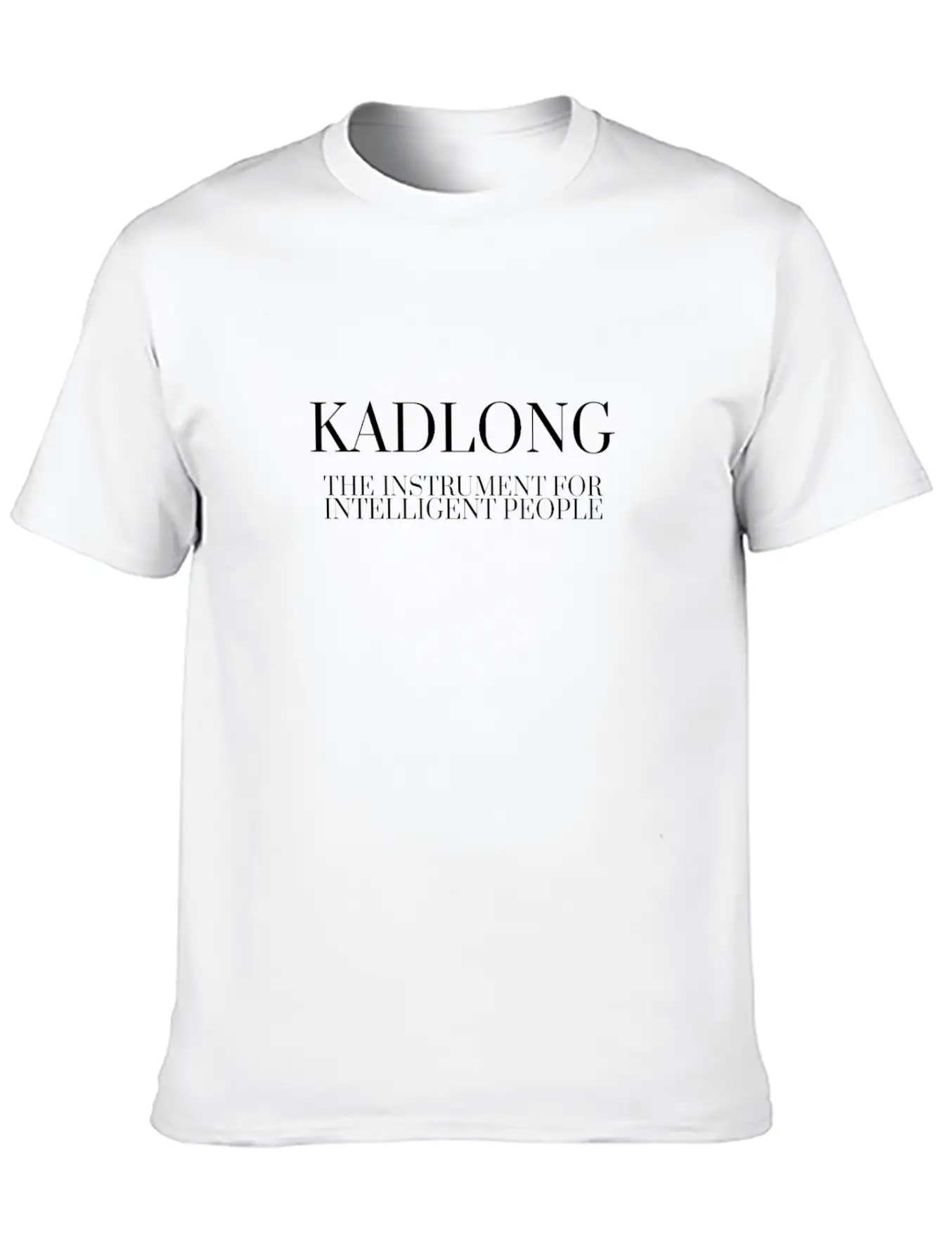 KADLONG The Instrument For Intelligent People Stylish Everyday T-Shirt – Unisex Basic Cotton Tee