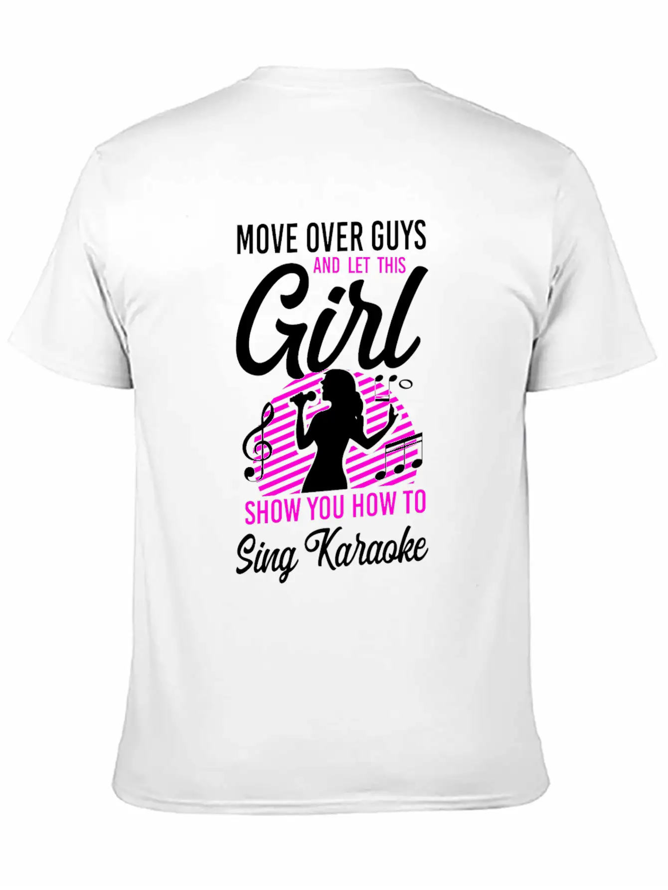 Karaoke Singer Move Over Guys And Stylish Everyday T-Shirt – Unisex Basic Cotton Tee