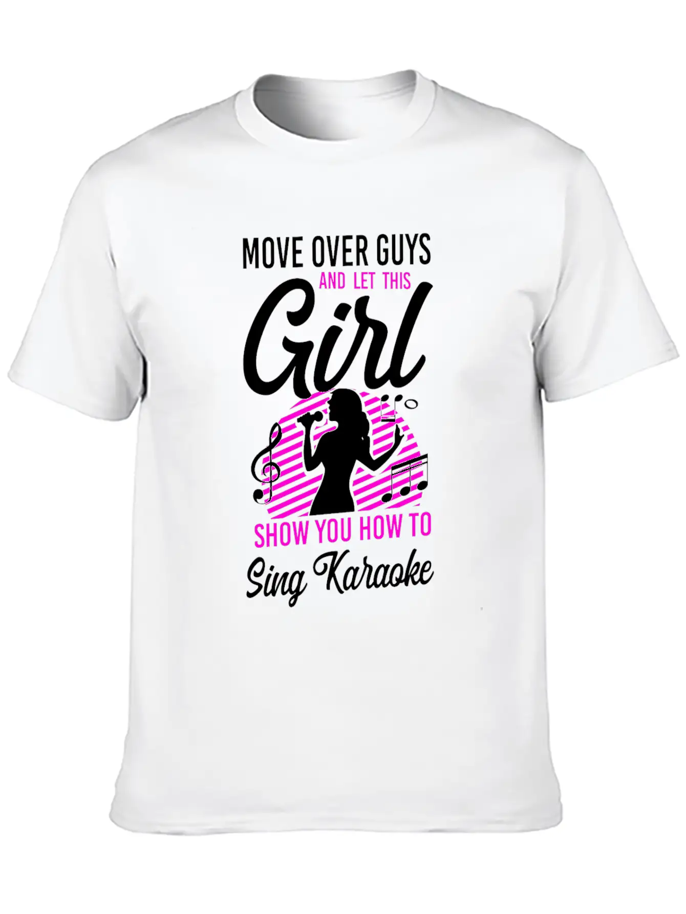 Karaoke Singer Move Over Guys And Stylish Everyday T-Shirt – Unisex Basic Cotton Tee