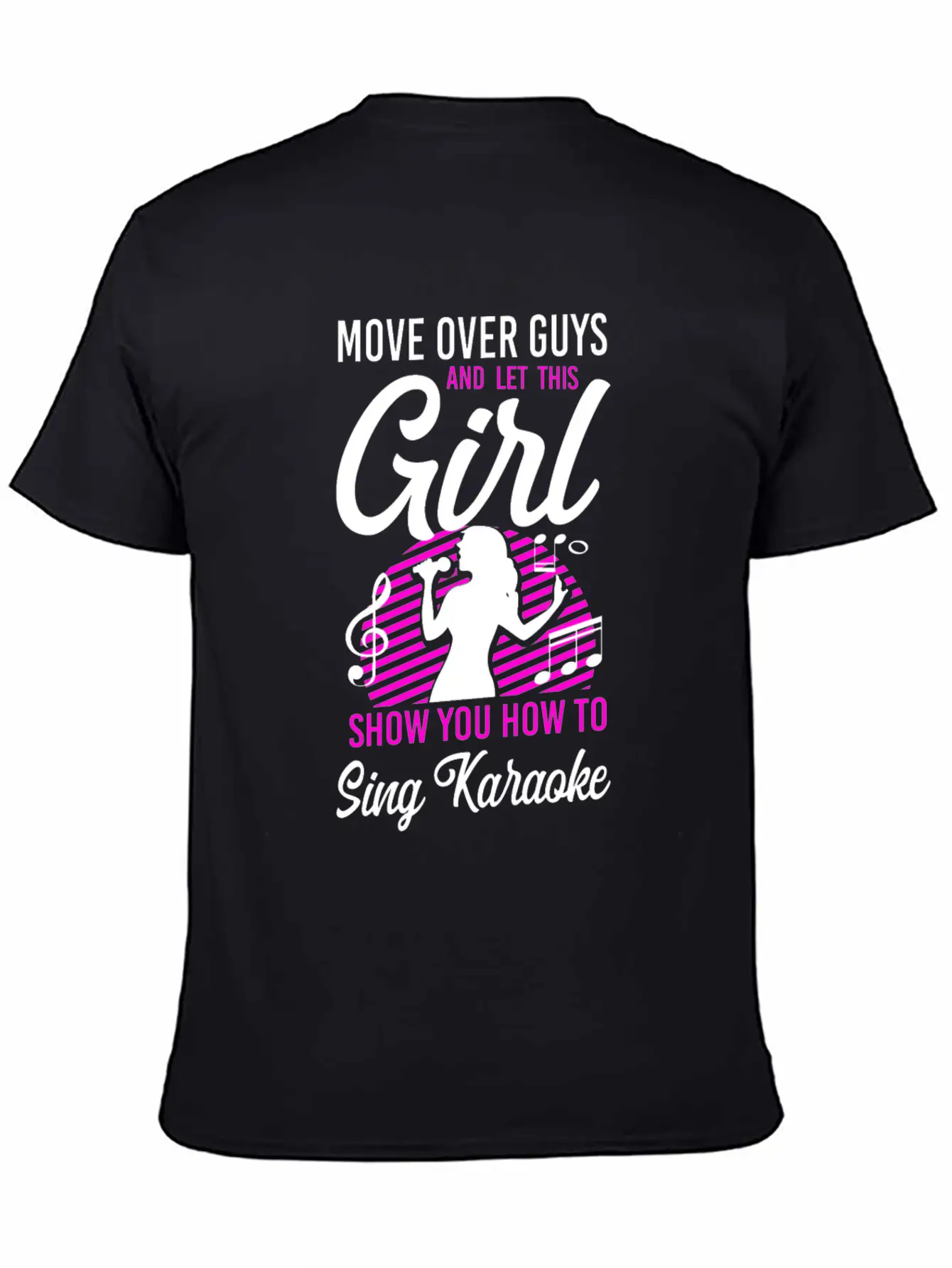 Karaoke Singer Move Over Guys And Stylish Everyday T-Shirt – Unisex Basic Cotton Tee
