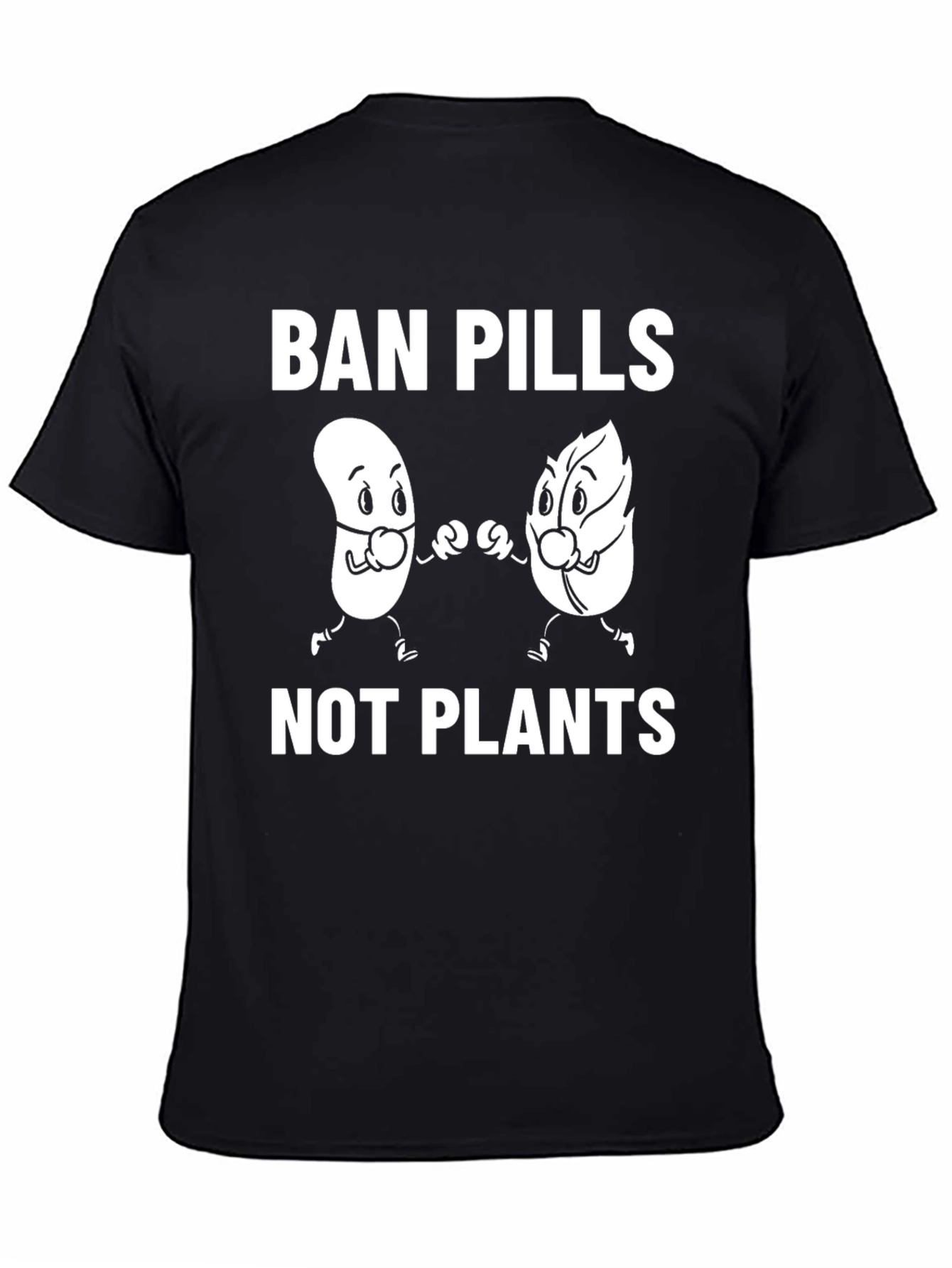 Ban Pills Not Plants Graphic Tee
