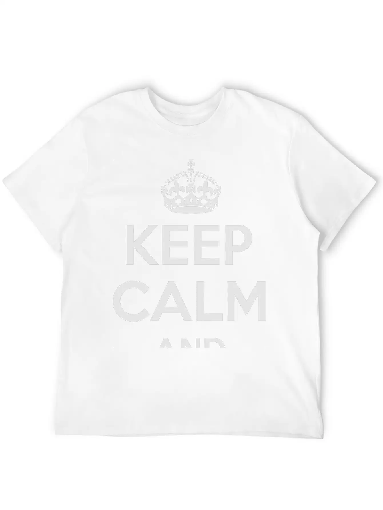 Keep Calm And ... Comfortable Minimalist Graphic Tee – Summer Style Essential