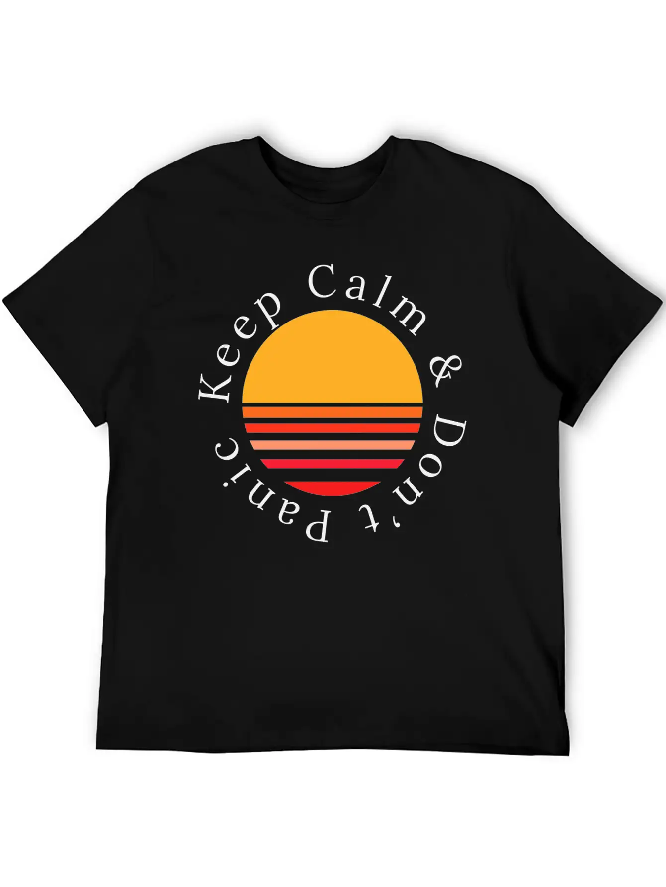 Keep Calm And Dont Panic Sunset Sunrise Gifts Stylish Everyday T-Shirt – Unisex Basic Cotton Tee