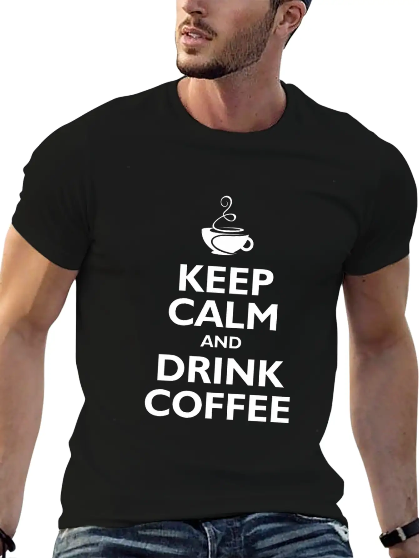 Keep Calm And Drink Coffee Stylish Everyday T-Shirt – Unisex Basic Cotton Tee