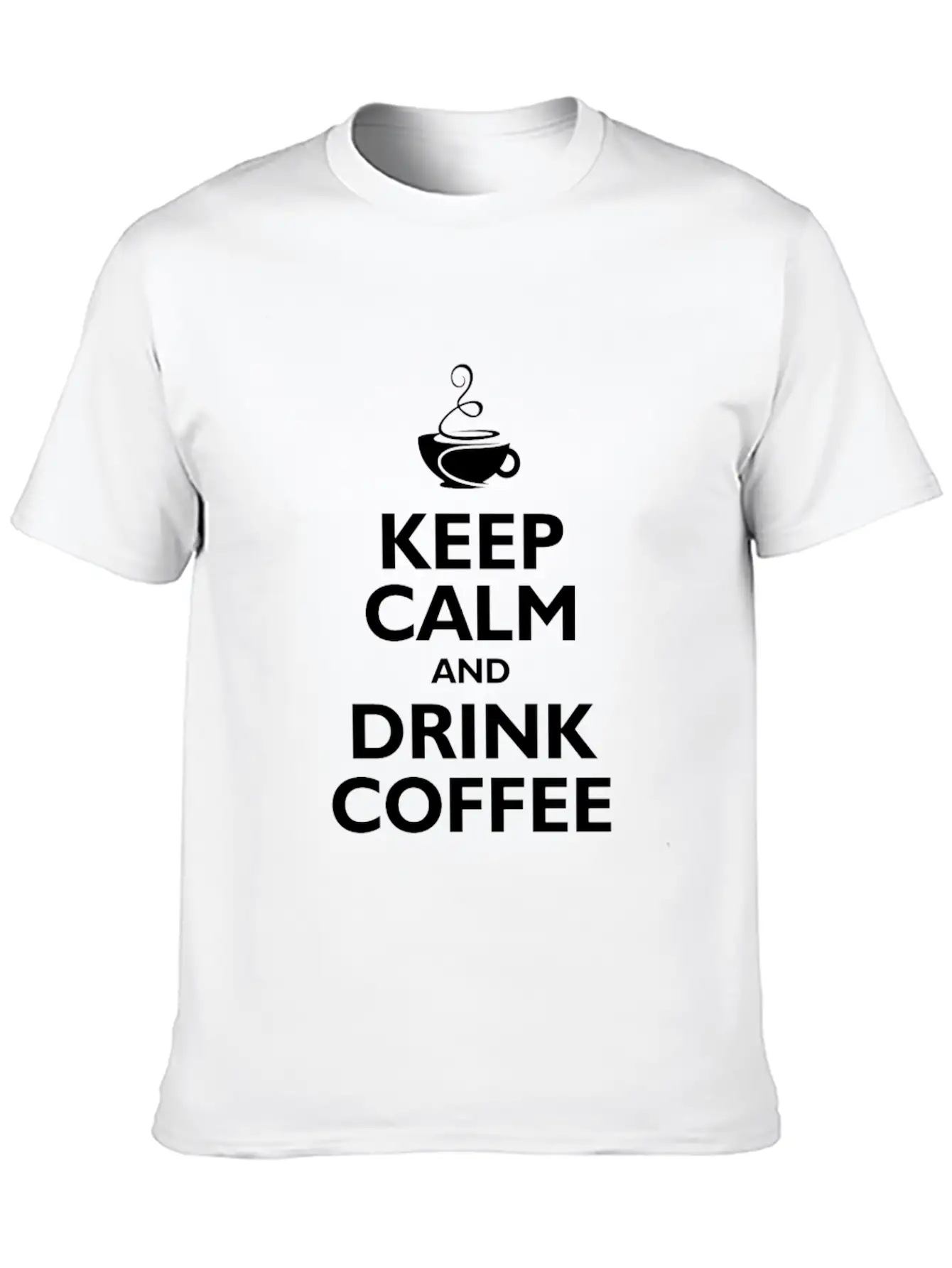 Keep Calm And Drink Coffee Stylish Everyday T-Shirt – Unisex Basic Cotton Tee