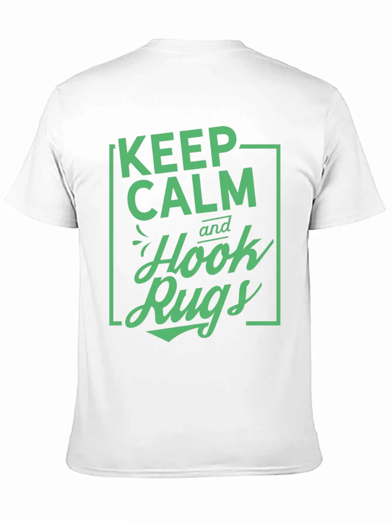 Keep Calm And Hook Rugs Rug Hooking Crochet Stylish Everyday T-Shirt – Unisex Basic Cotton Tee
