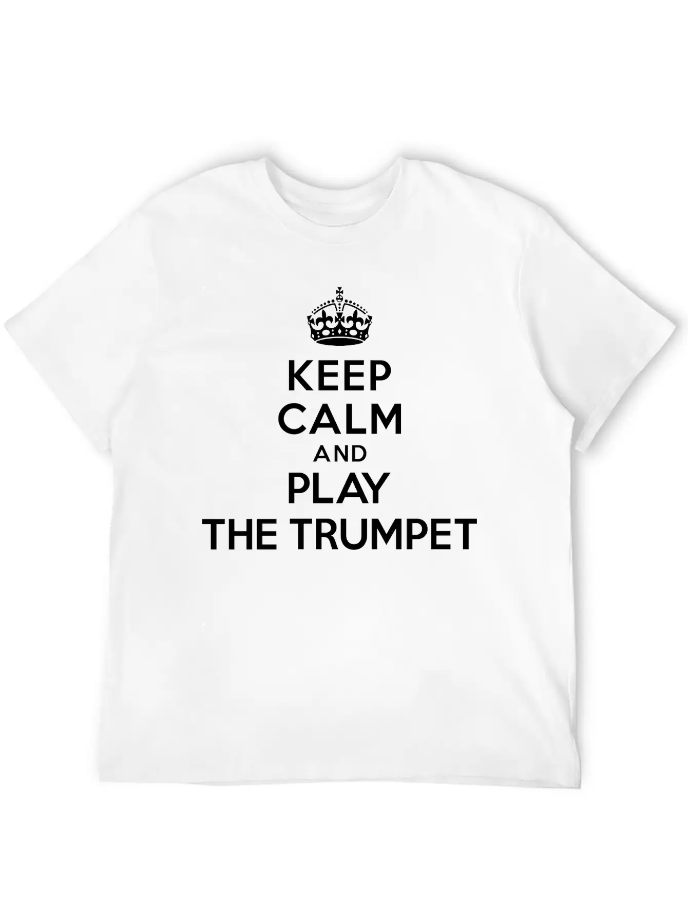Keep Calm And Play The Trumpet Unisex Short Sleeve Soft Cotton T-Shirt – Casual Everyday Wear