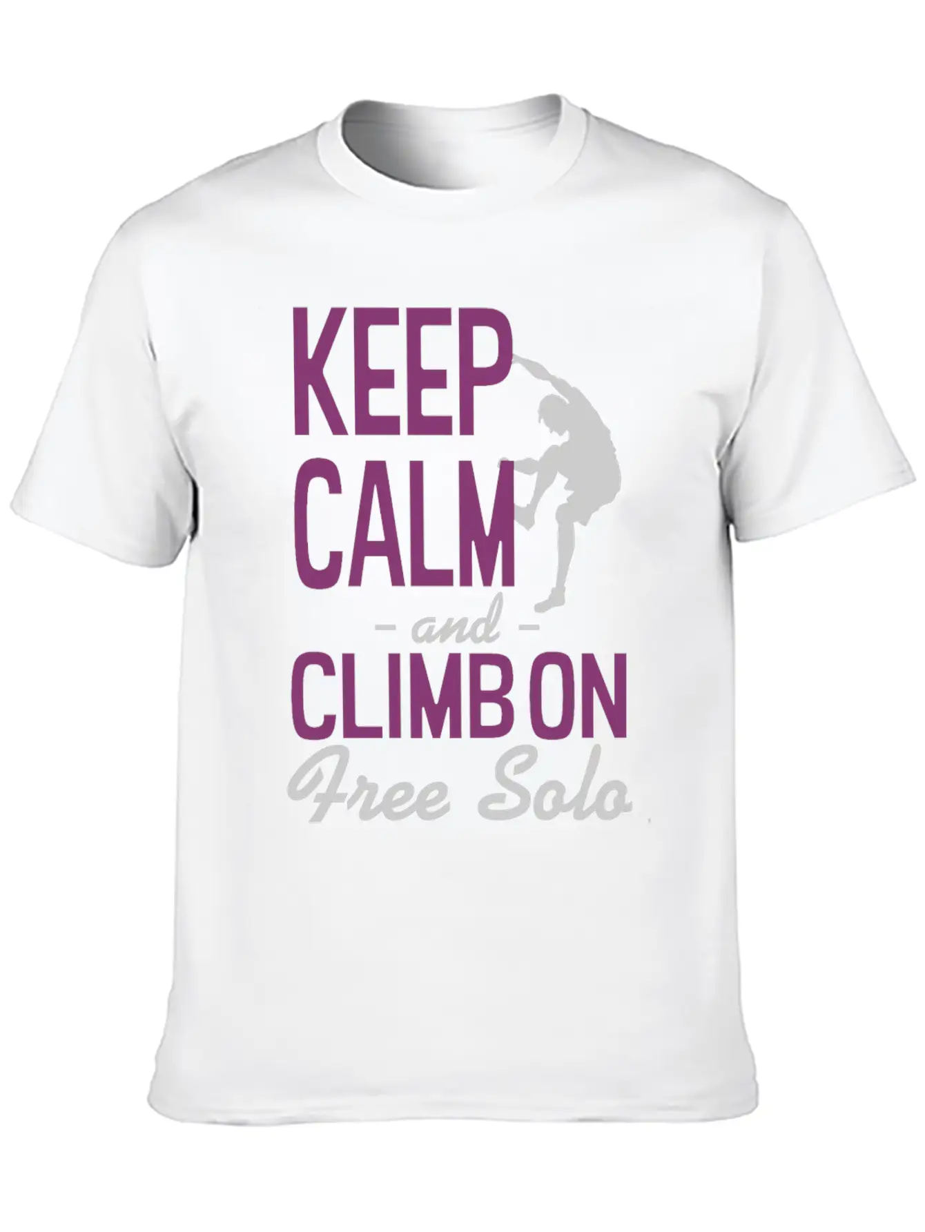 Keep Calm Climb On Stylish Everyday T-Shirt – Unisex Basic Cotton Tee
