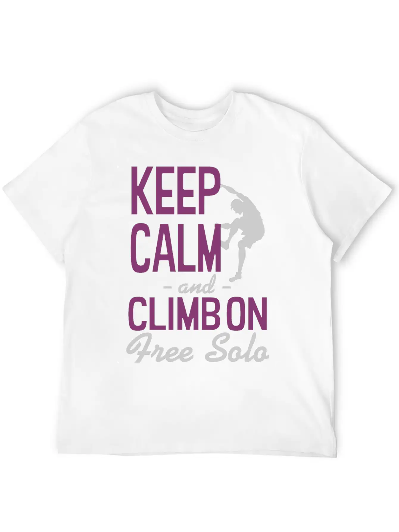 Keep Calm Climb On Stylish Everyday T-Shirt – Unisex Basic Cotton Tee