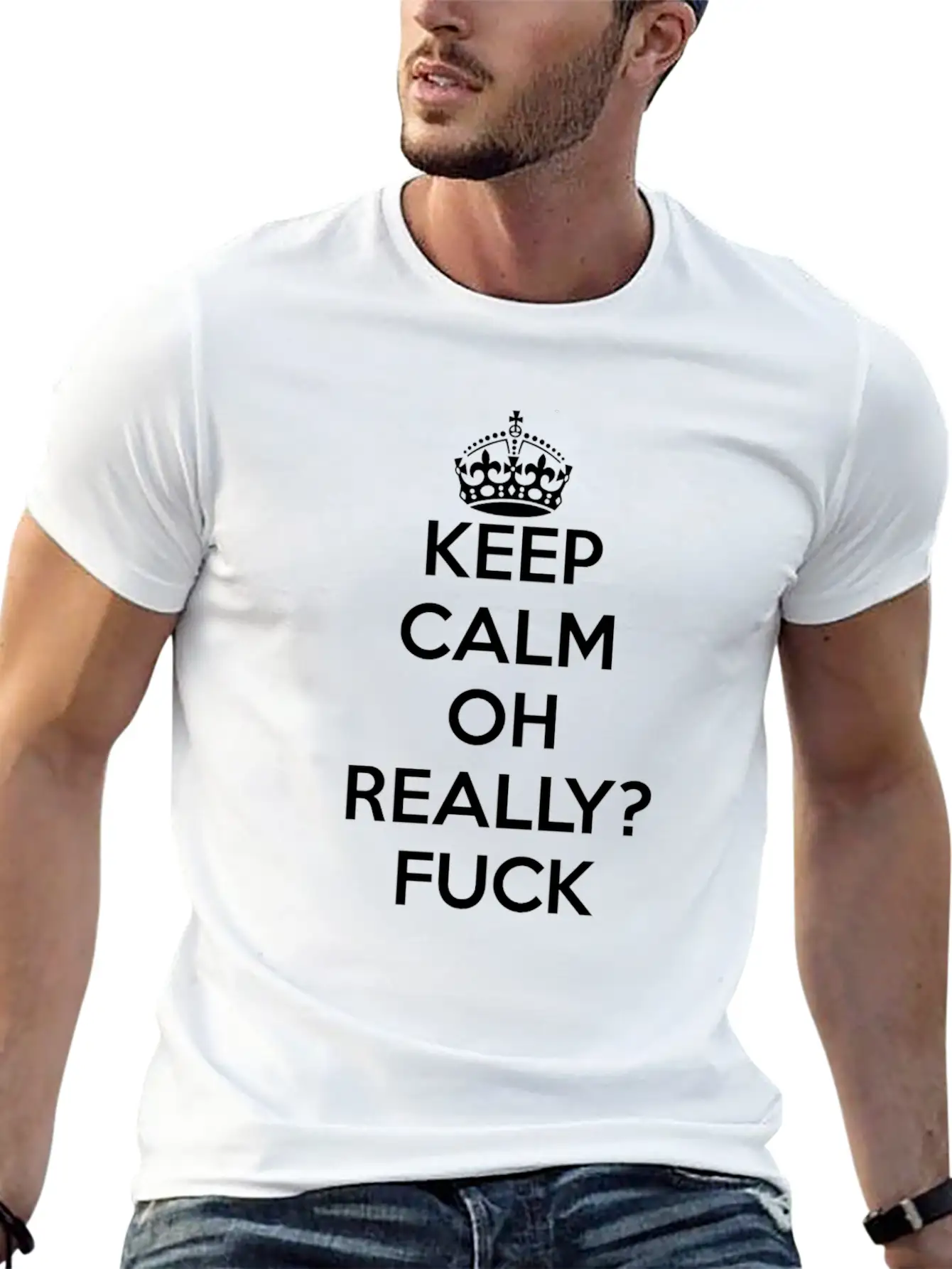 Keep Calm Oh Really Fuck Essential Unisex Summer Tee – Soft Cotton Casual Fit