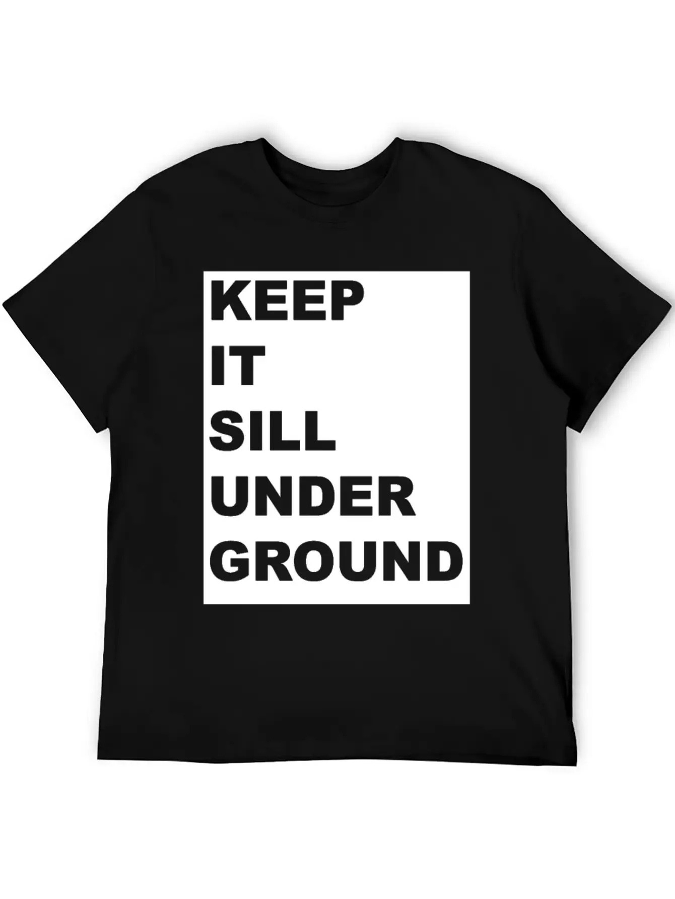 KEEP IT UNDER GROUND Gift Festival Music Techno DJ Stylish Everyday T-Shirt – Unisex Basic Cotton Tee