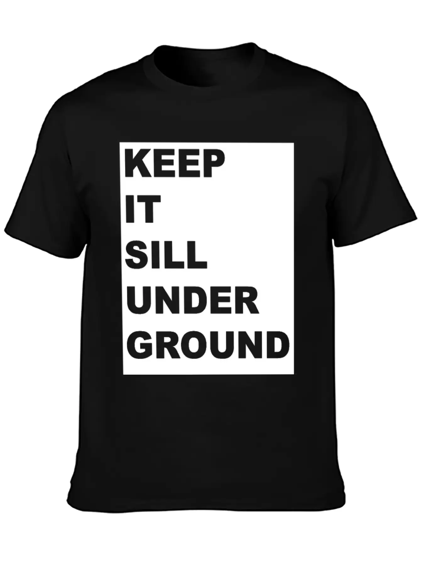 KEEP IT UNDER GROUND Gift Festival Music Techno DJ Stylish Everyday T-Shirt – Unisex Basic Cotton Tee