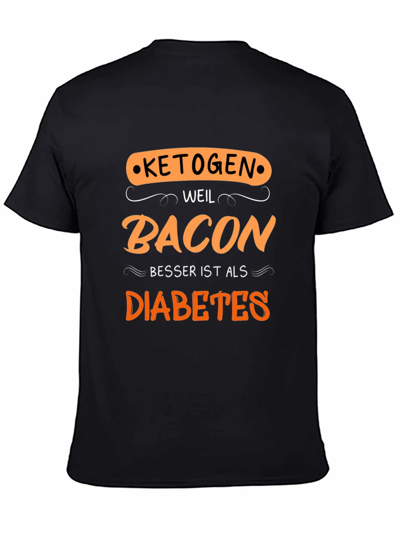 Ketogenic Because Bacon Is Better Than Diabetes Stylish Everyday T-Shirt – Unisex Basic Cotton Tee
