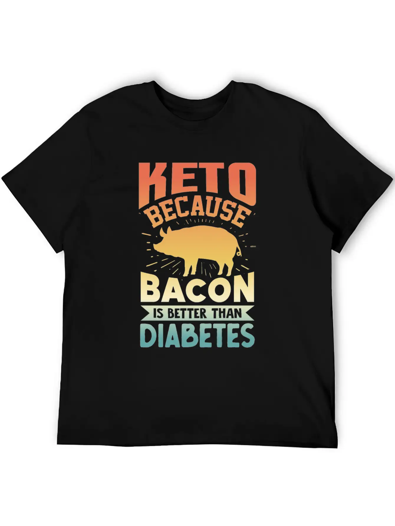 Ketogenic Diet Keto Because Bacon Is Better Than D Unisex Short Sleeve Soft Cotton T-Shirt – Casual Everyday Wear