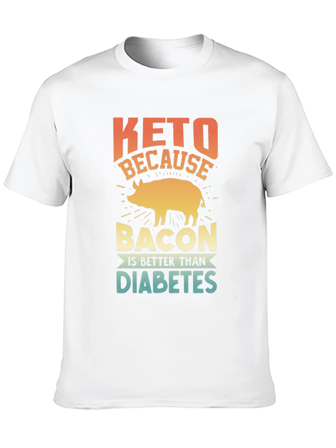 Ketogenic Diet Keto Because Bacon Is Better Than D Unisex Short Sleeve Soft Cotton T-Shirt – Casual Everyday Wear