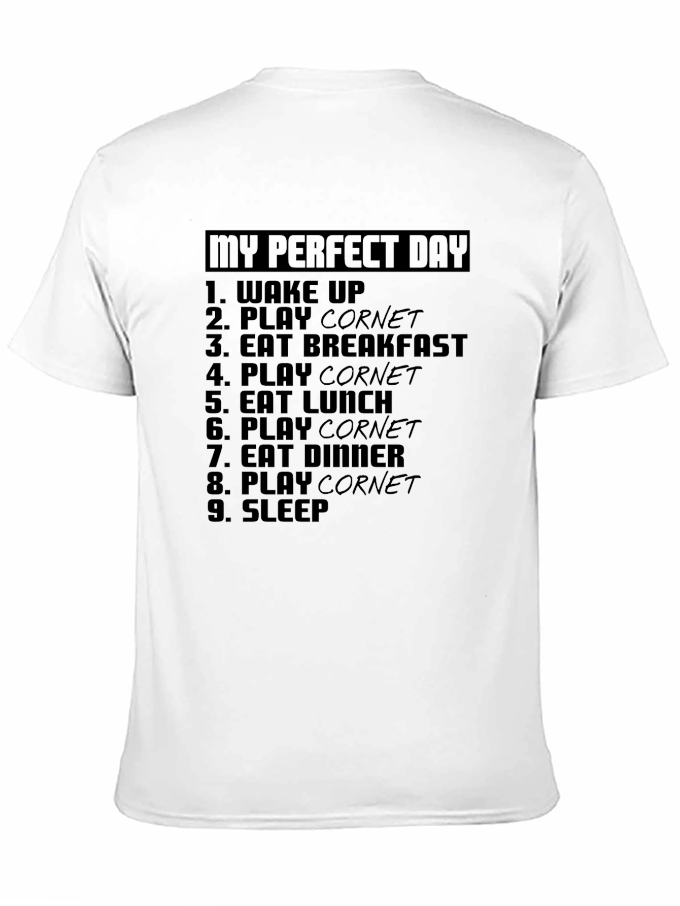 My Perfect Day Cornet Player T-Shirt