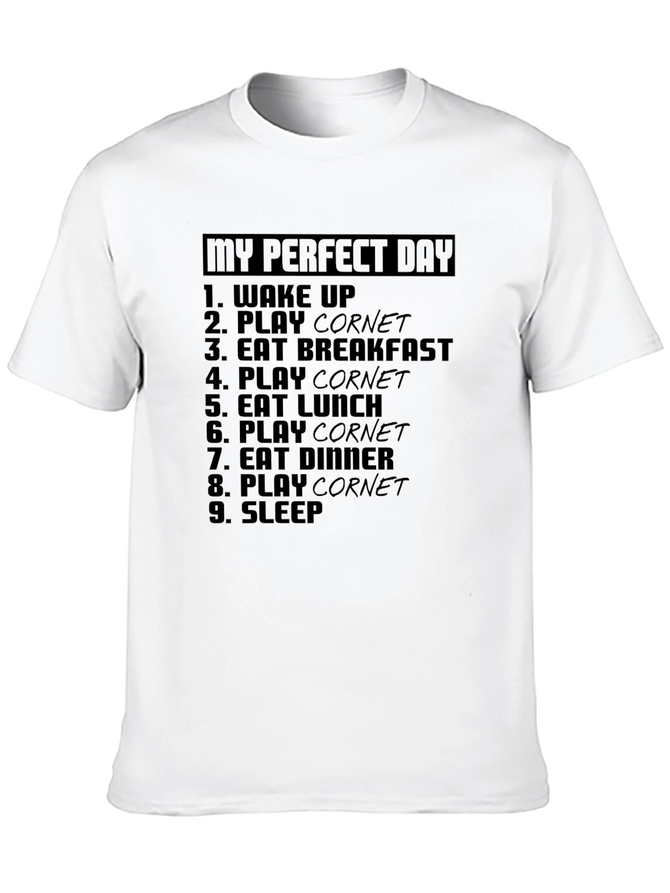 My Perfect Day Cornet Player T-Shirt