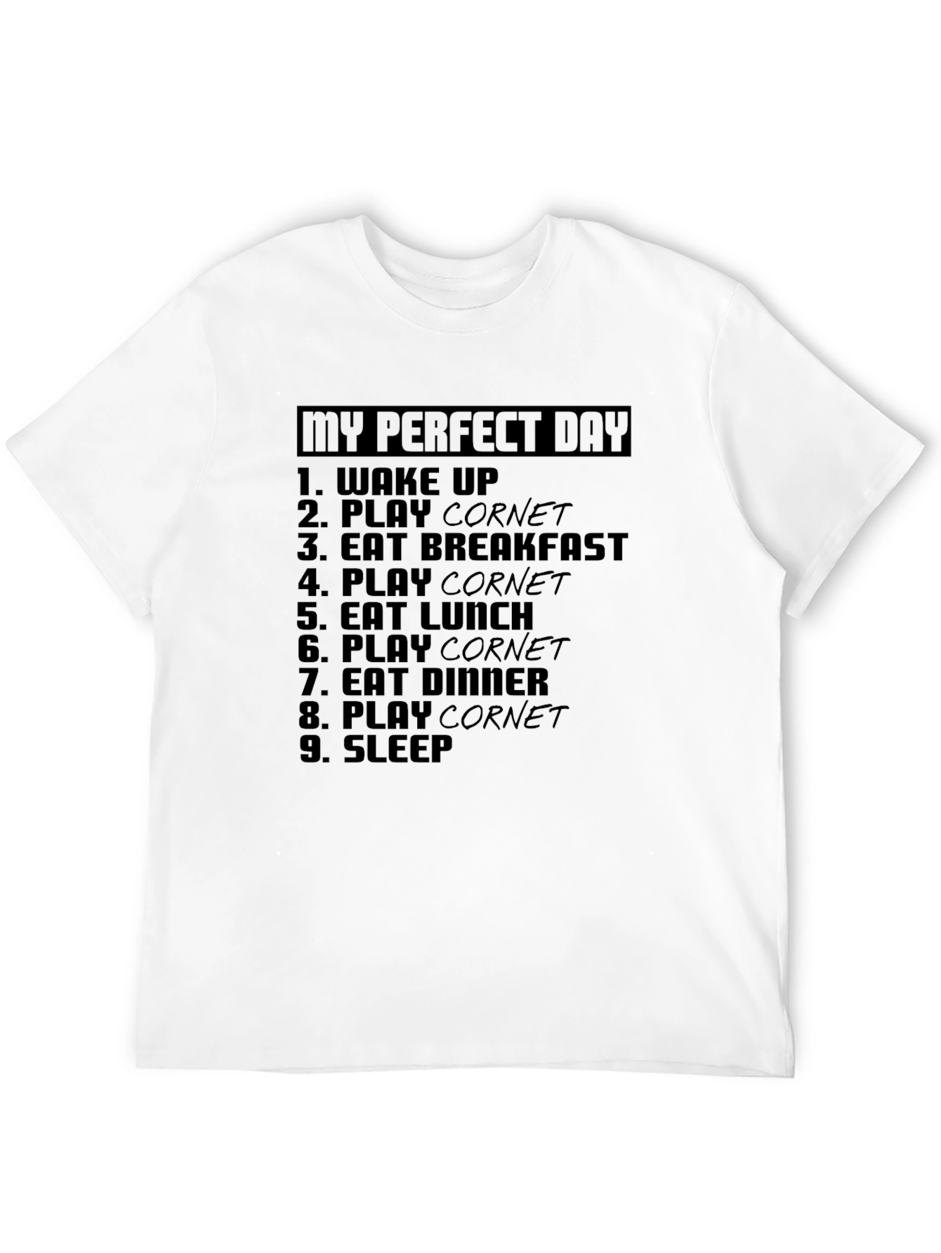 My Perfect Day Cornet Player T-Shirt