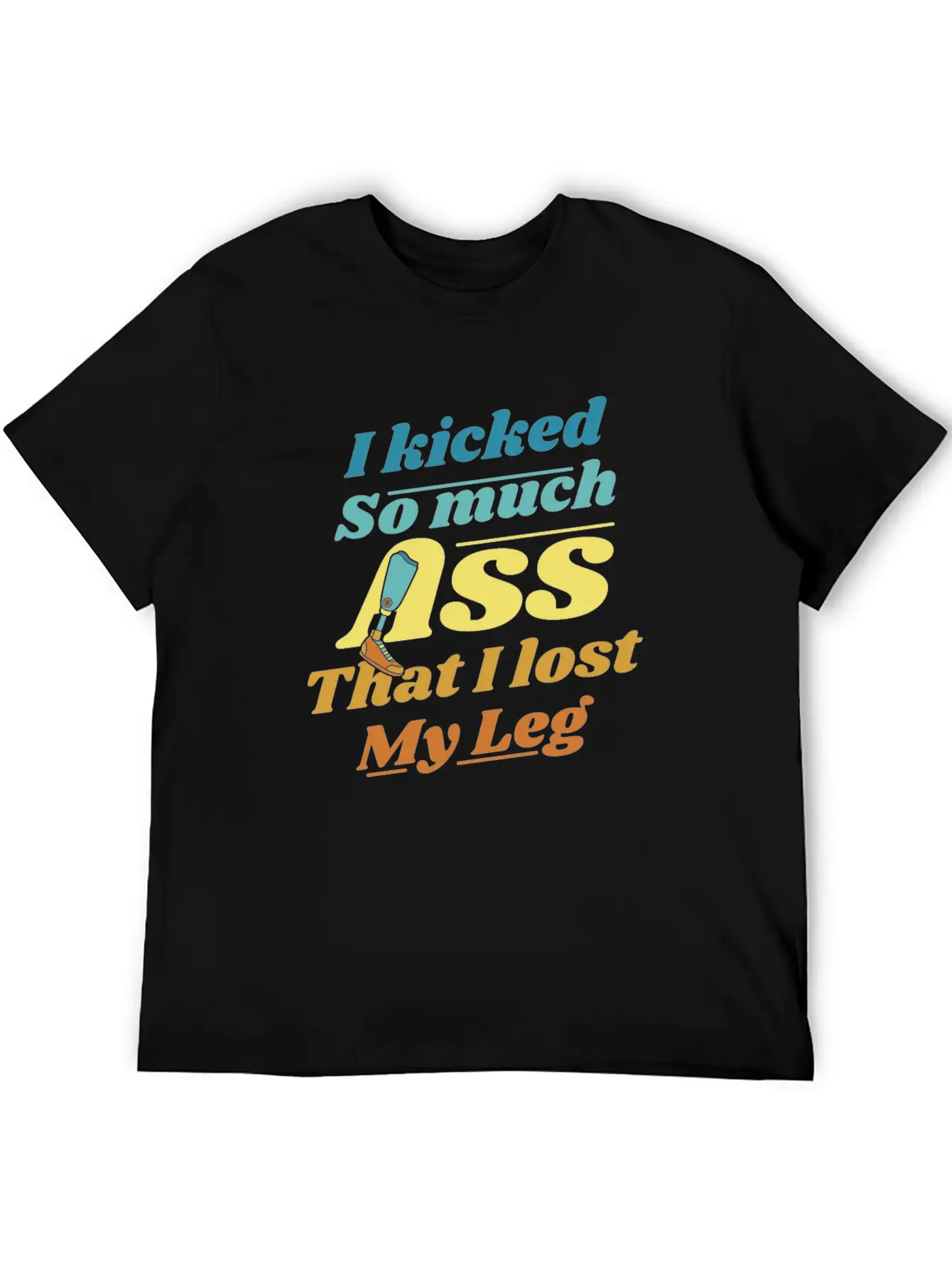 Kicked So Much Ass That I Lost My Leg User Leg Timeless Short Sleeve Tee – Comfy And Minimalist Design