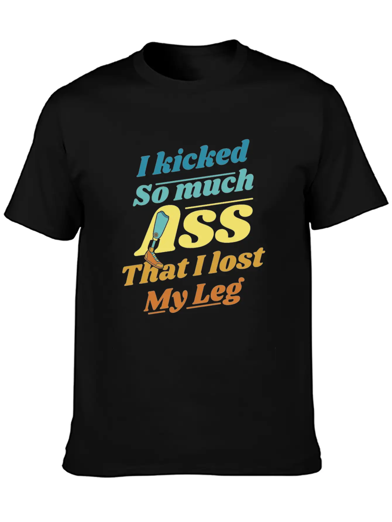 Kicked So Much Ass That I Lost My Leg User Leg Timeless Short Sleeve Tee – Comfy And Minimalist Design
