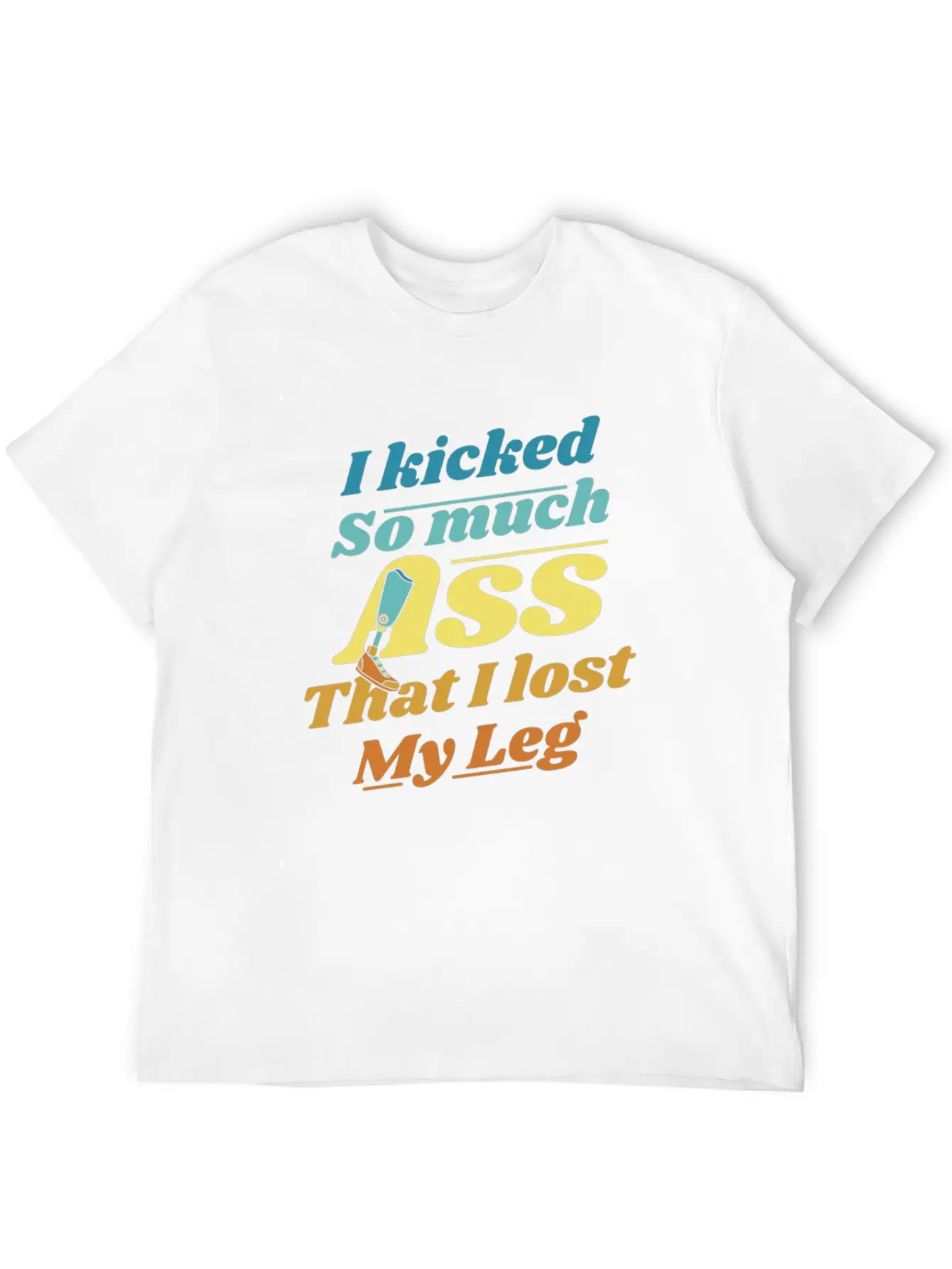 Kicked So Much Ass That I Lost My Leg User Leg Timeless Short Sleeve Tee – Comfy And Minimalist Design