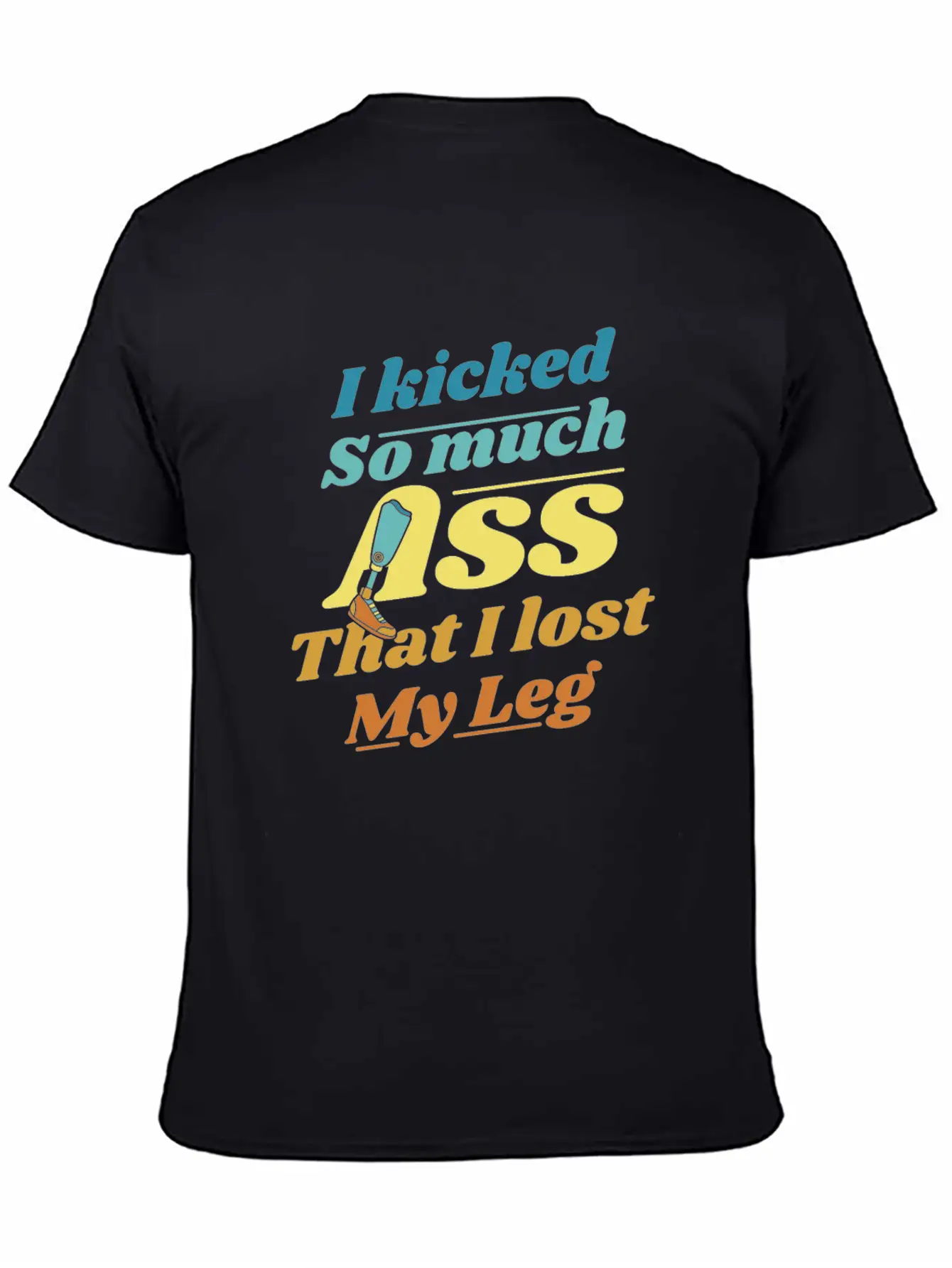 Kicked So Much Ass That I Lost My Leg User Leg Timeless Short Sleeve Tee – Comfy And Minimalist Design