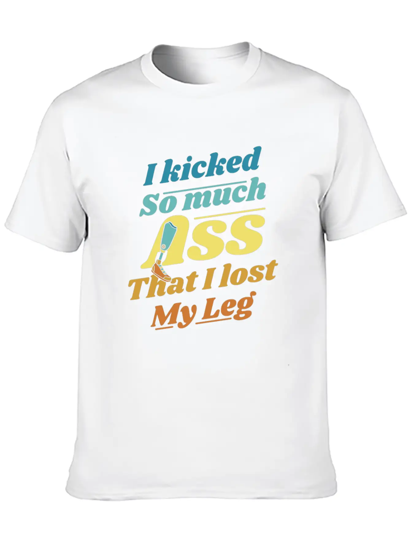 Kicked So Much Ass That I Lost My Leg User Leg Timeless Short Sleeve Tee – Comfy And Minimalist Design