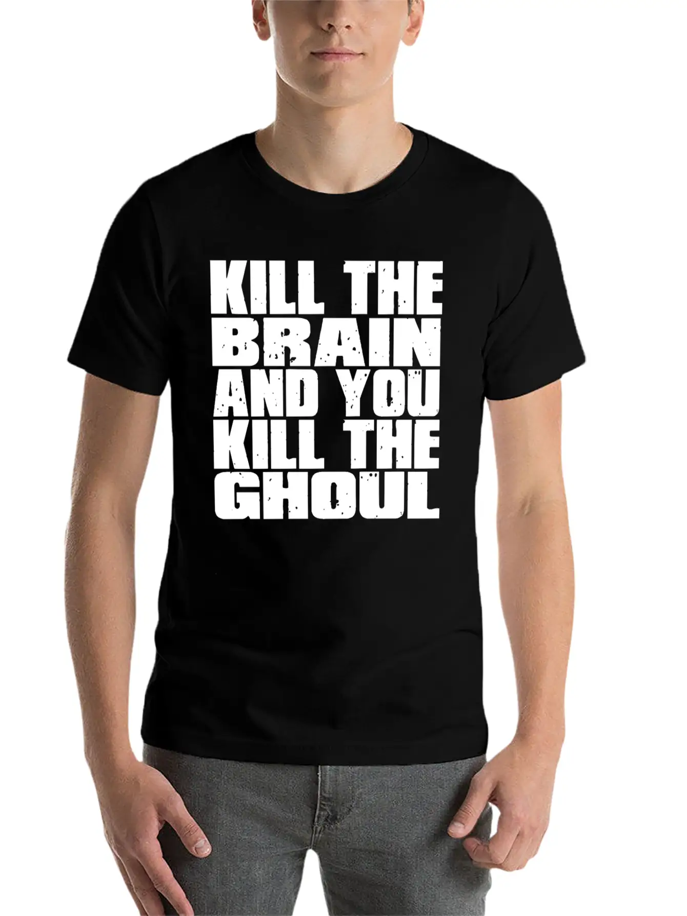 Kill The Brain And You Kill The Ghoul Unisex Short Sleeve Soft Cotton T-Shirt – Casual Everyday Wear