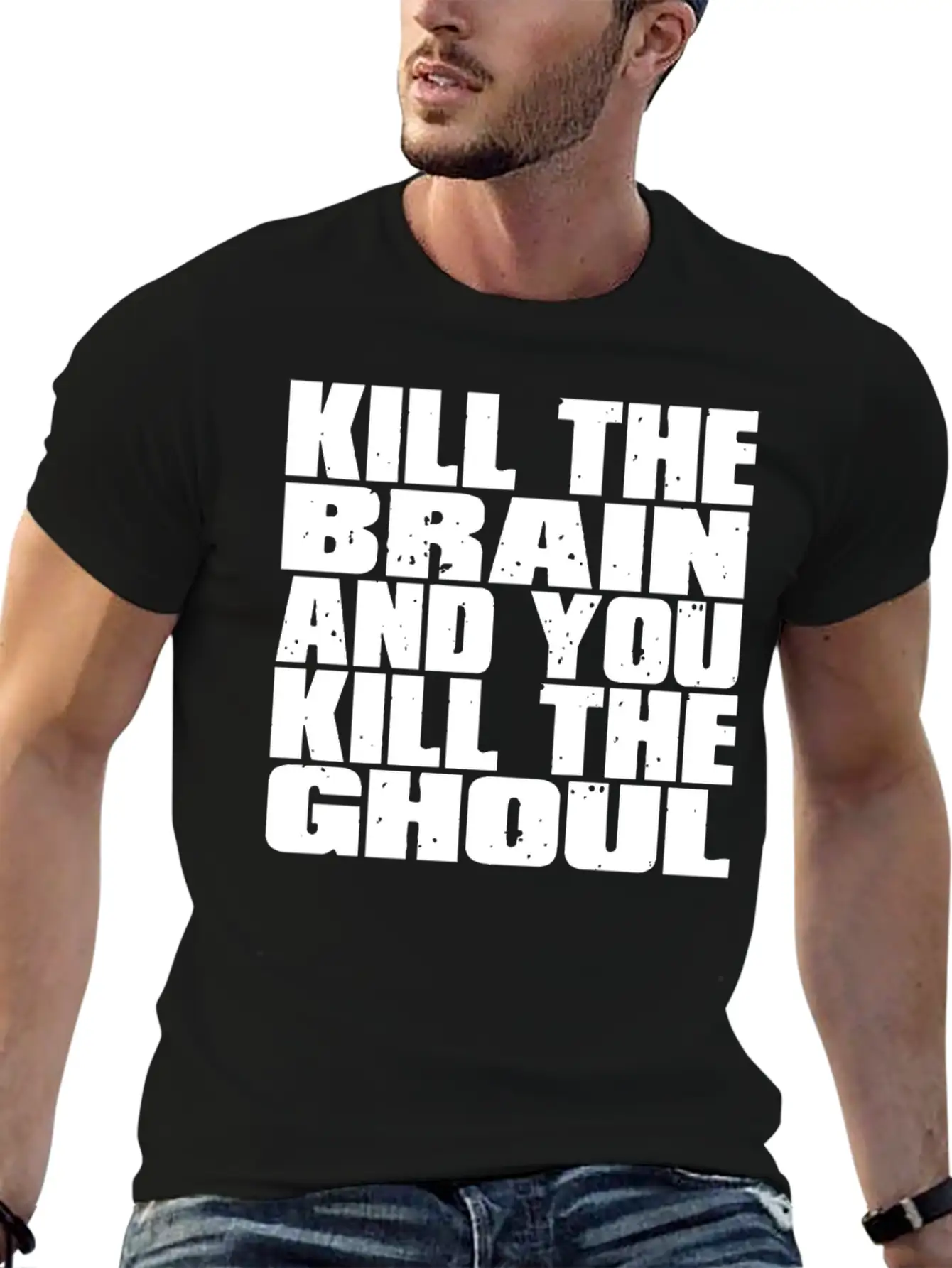 Kill The Brain And You Kill The Ghoul Unisex Short Sleeve Soft Cotton T-Shirt – Casual Everyday Wear
