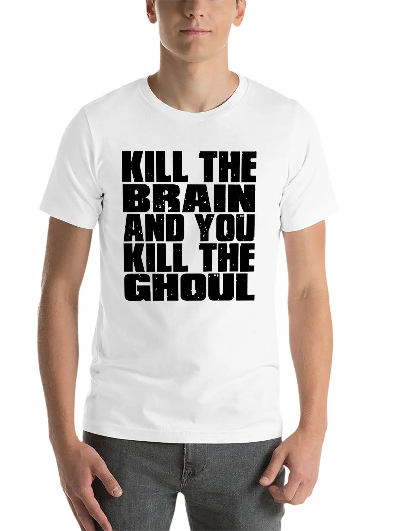 Kill The Brain And You Kill The Ghoul Unisex Short Sleeve Soft Cotton T-Shirt – Casual Everyday Wear