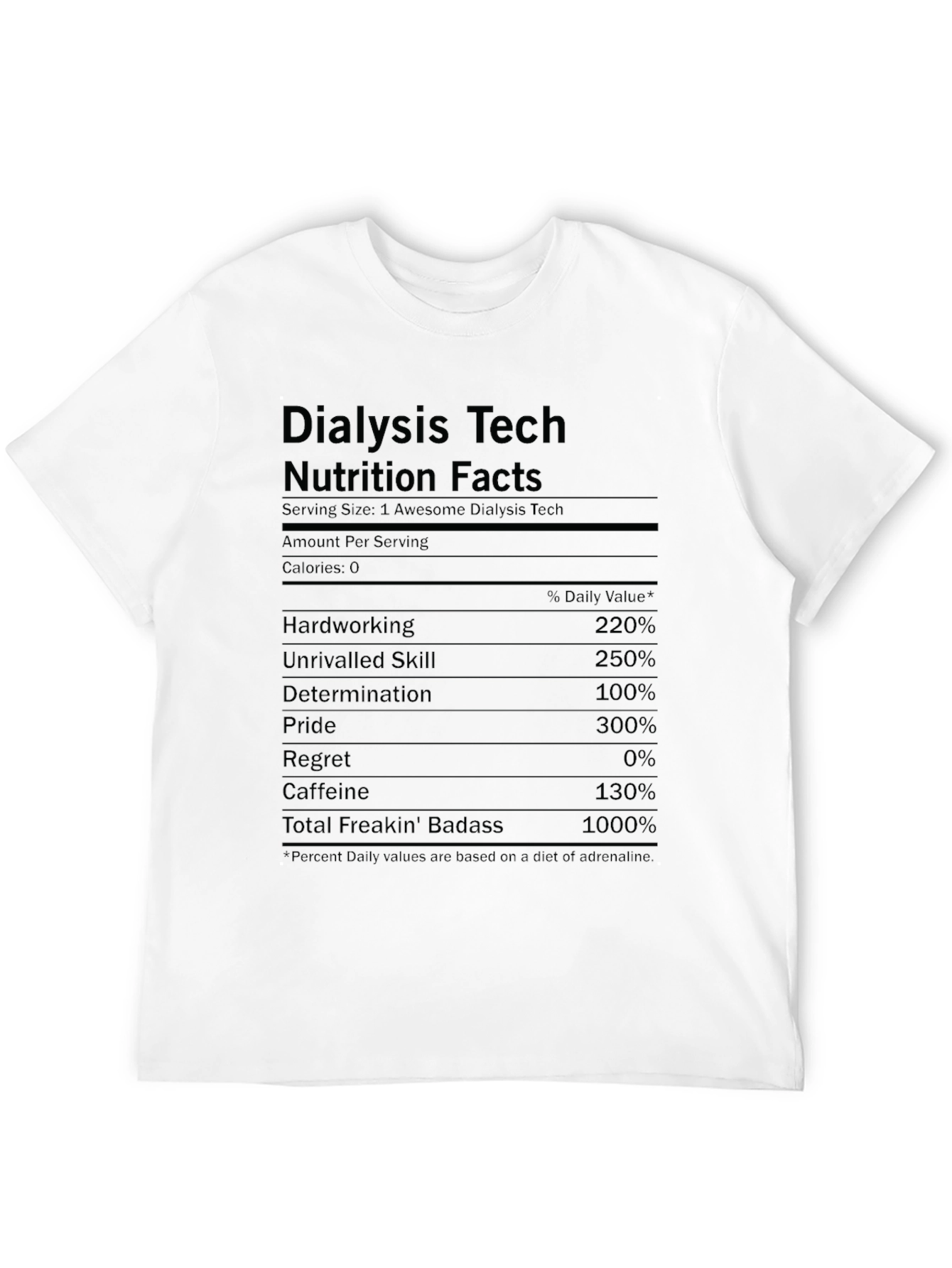 Dialysis Tech Nutrition Facts Funny T-Shirt