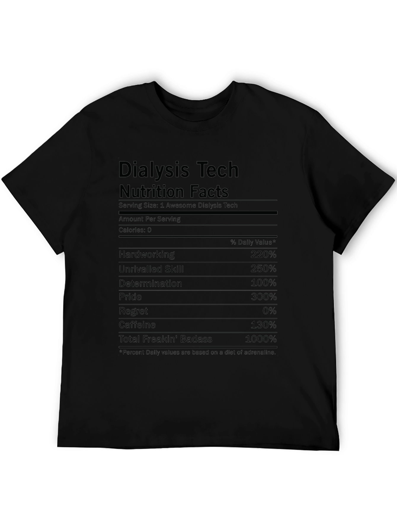 Dialysis Tech Nutrition Facts Funny T-Shirt
