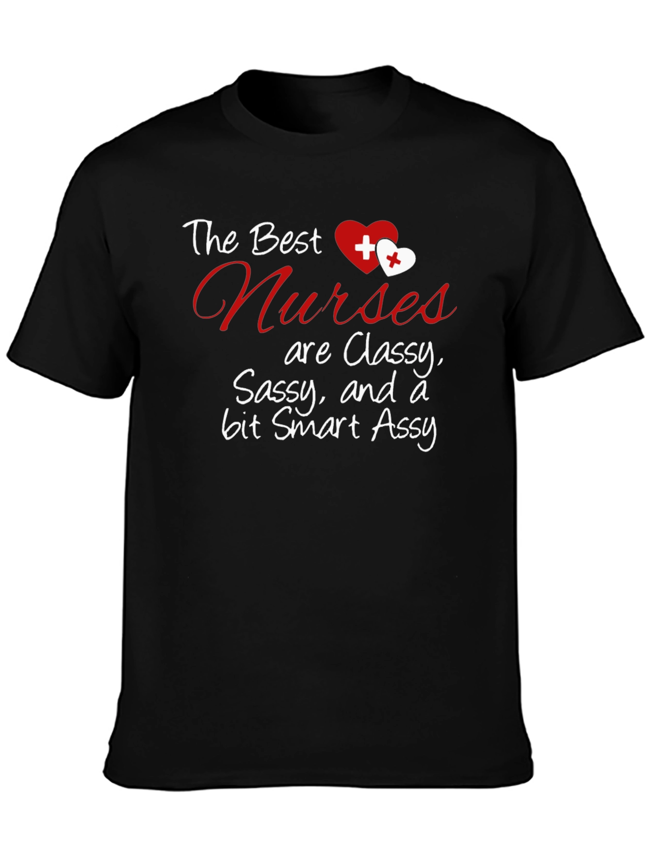 Classy Sassy Nurse T-Shirt - Funny Gift
