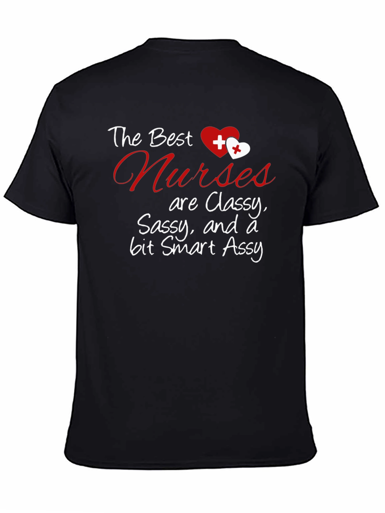 Classy Sassy Nurse T-Shirt - Funny Gift