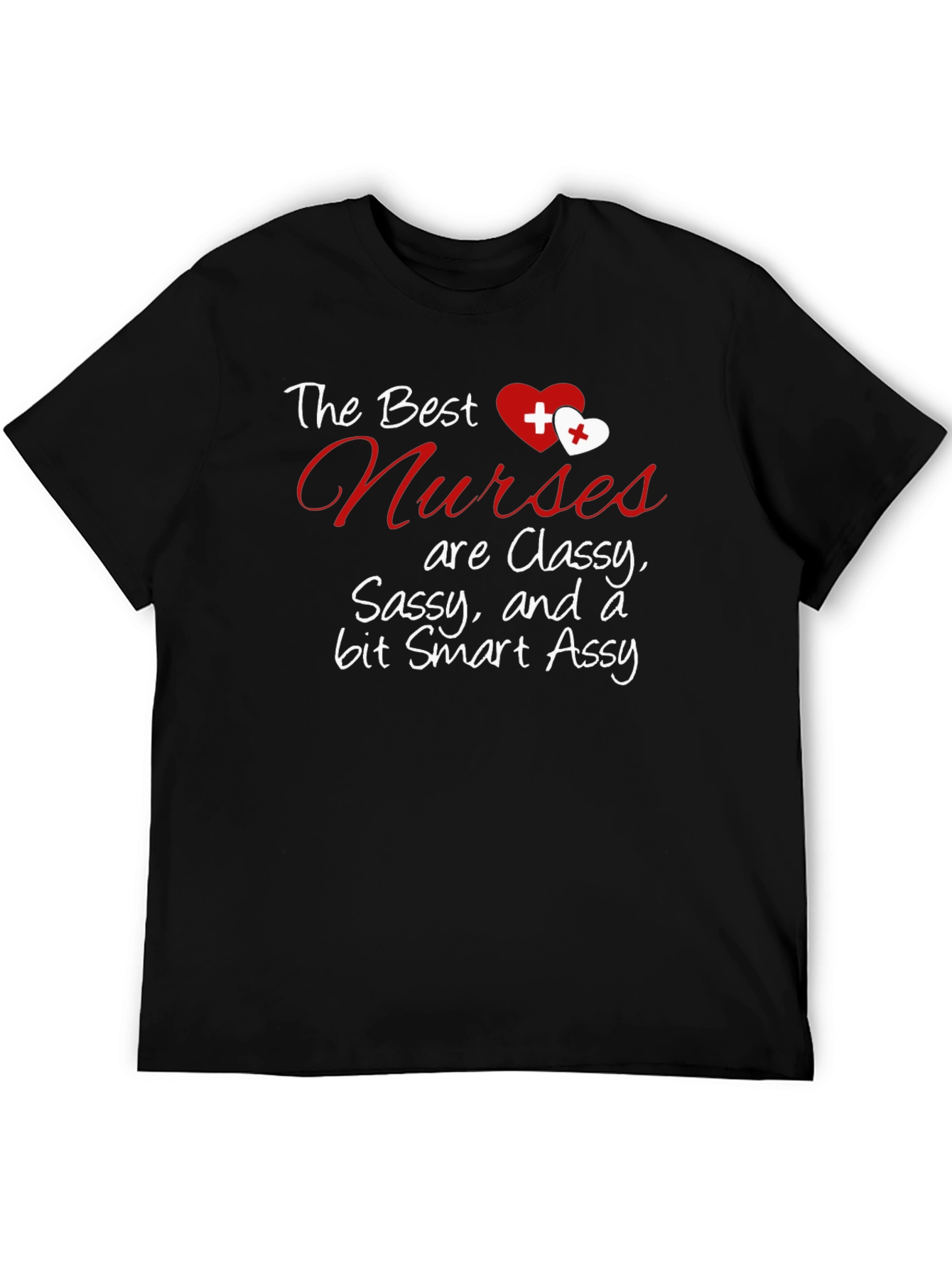 Classy Sassy Nurse T-Shirt - Funny Gift