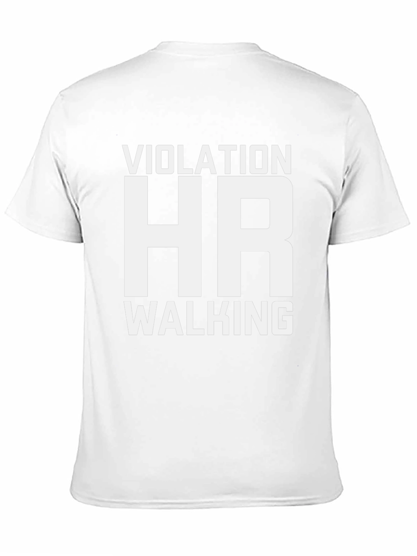 HR Violation Walking T-Shirt Humor Novelty Tee
