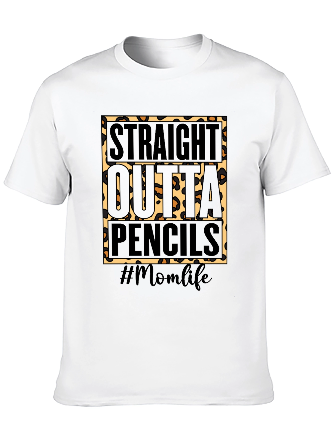 Straight Outta Pencils #Momlife T-Shirt