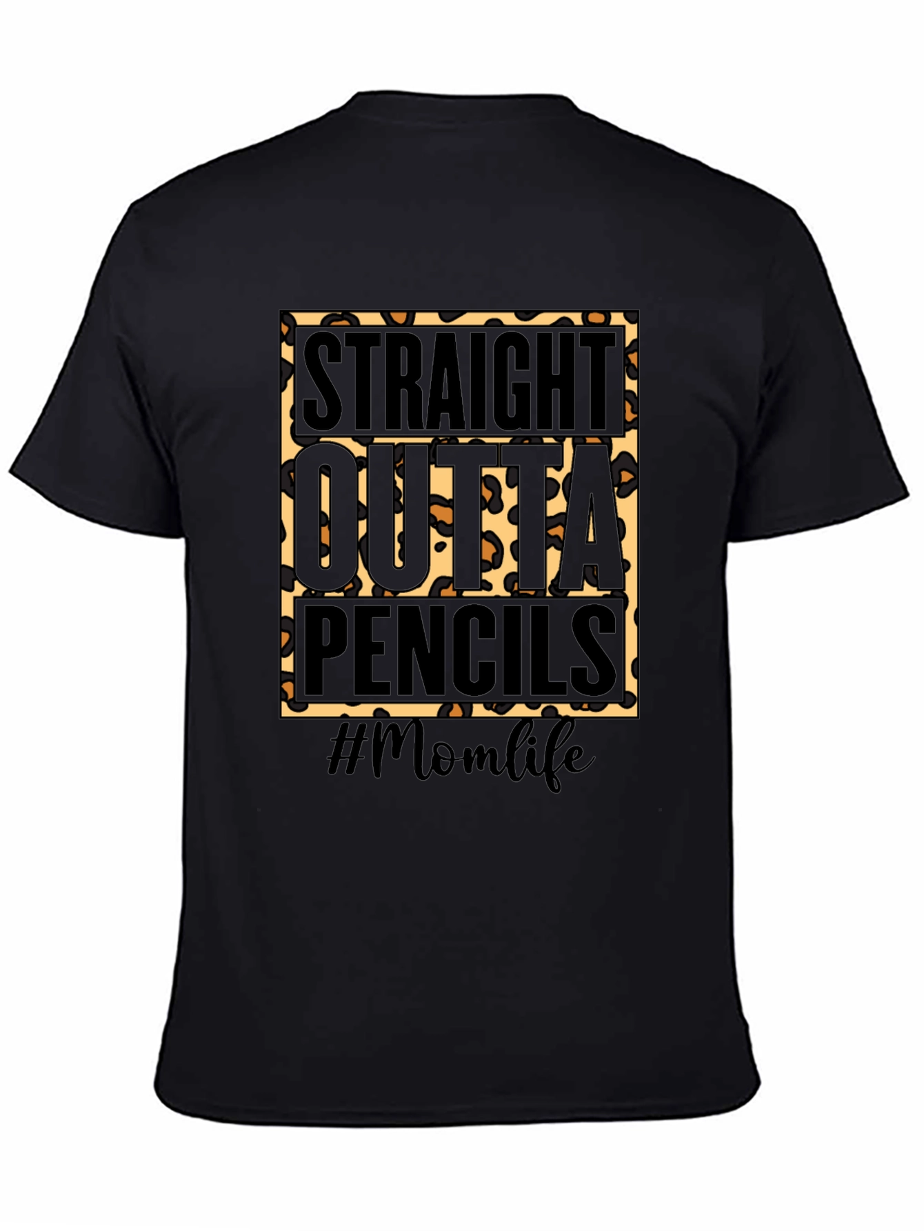 Straight Outta Pencils #Momlife T-Shirt