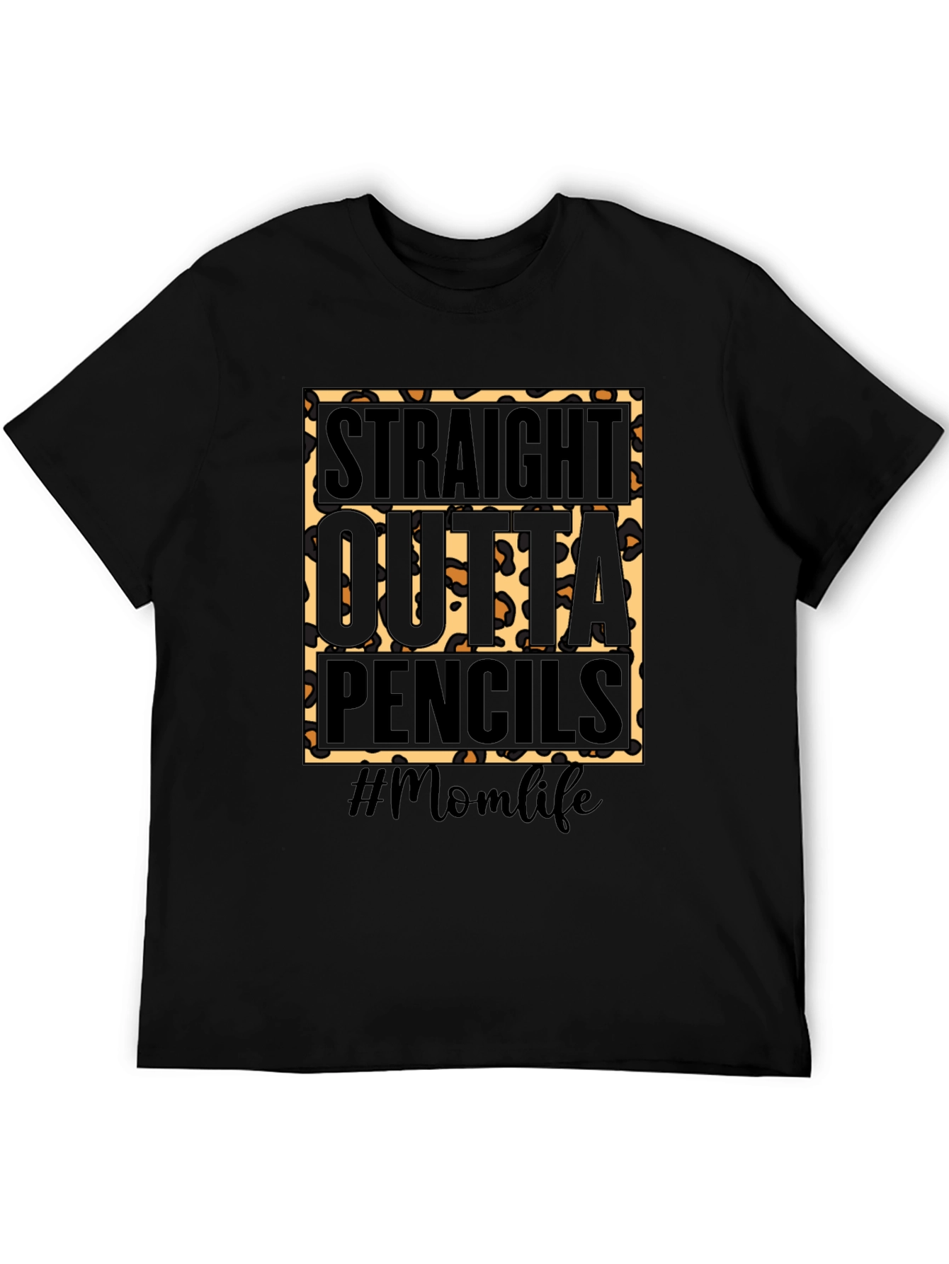 Straight Outta Pencils #Momlife T-Shirt