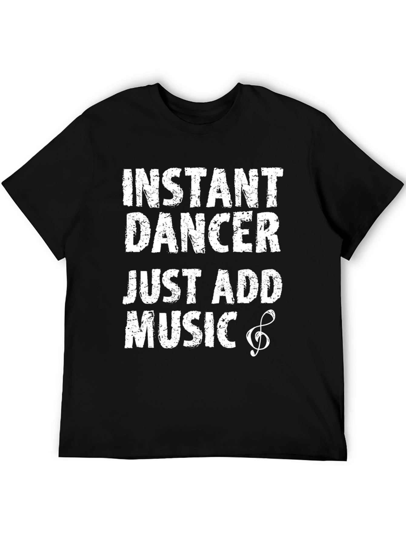Instant Dancer - Just Add Music T-Shirt
