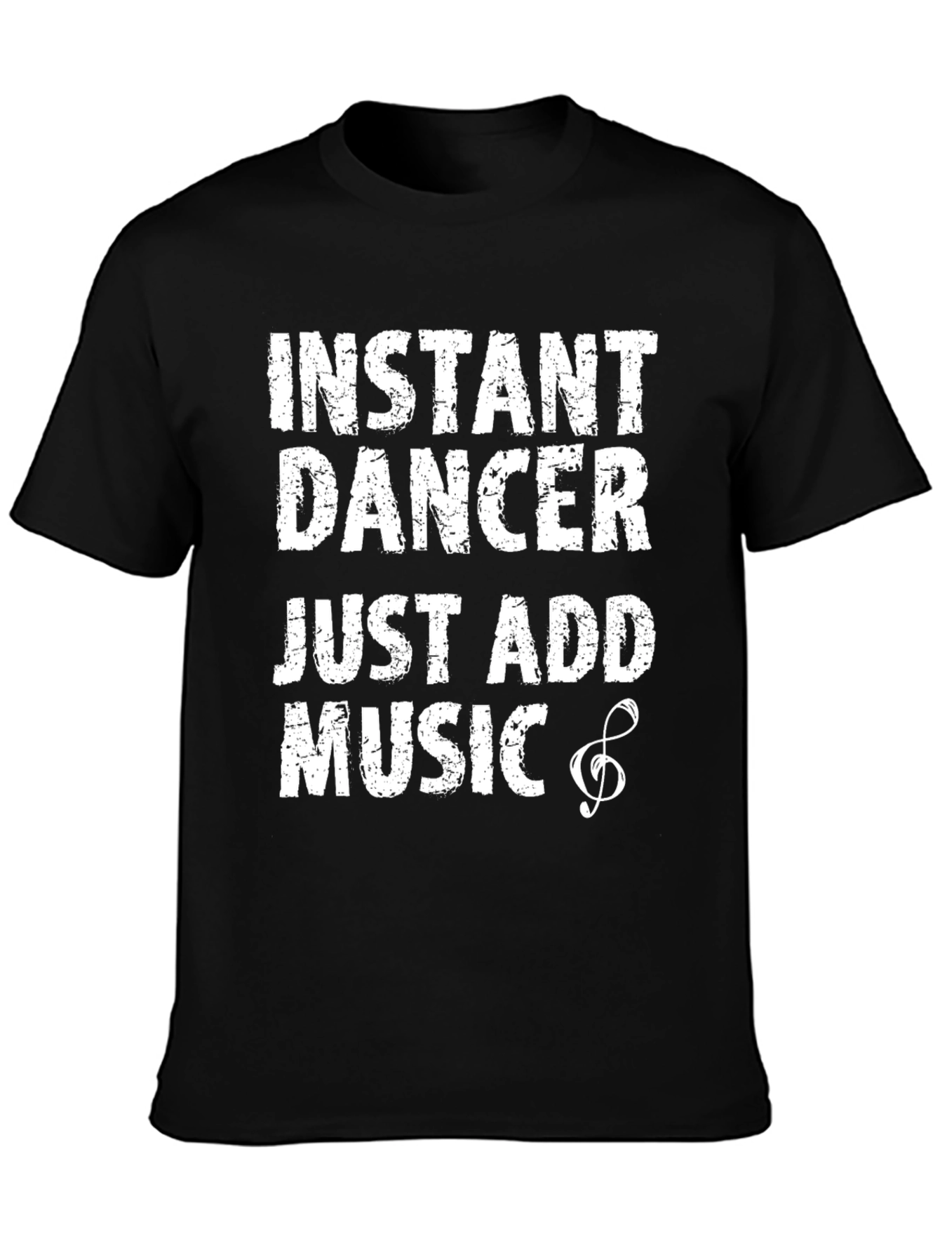 Instant Dancer - Just Add Music T-Shirt